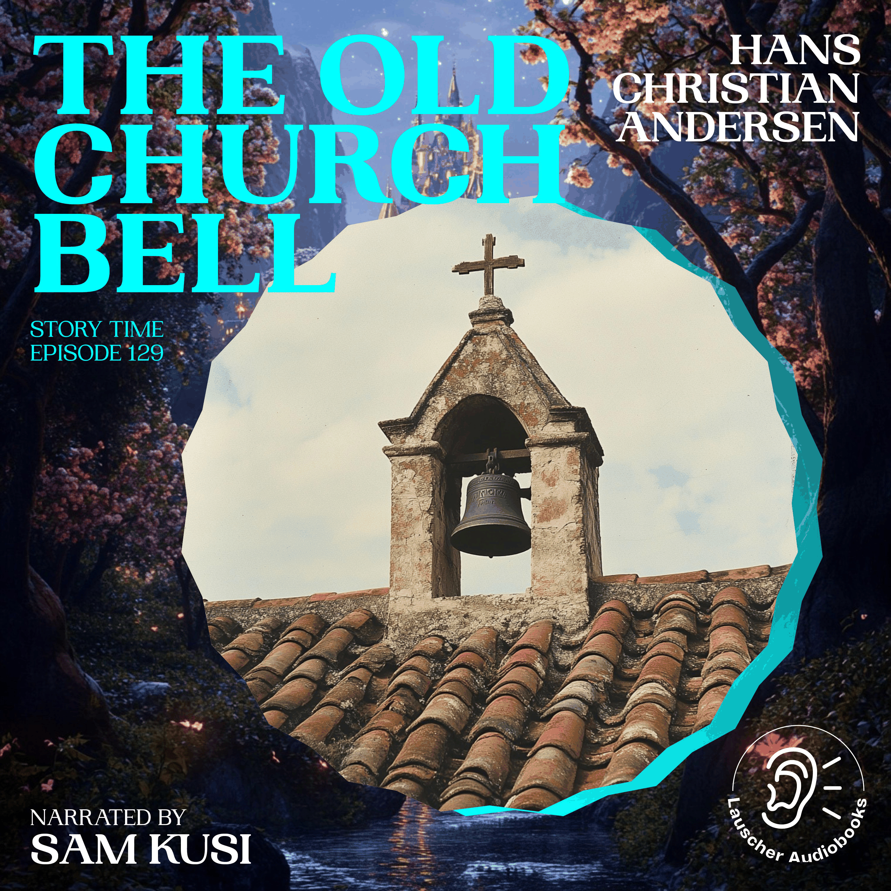 The Old Church Bell (Story Time, Episode 129)