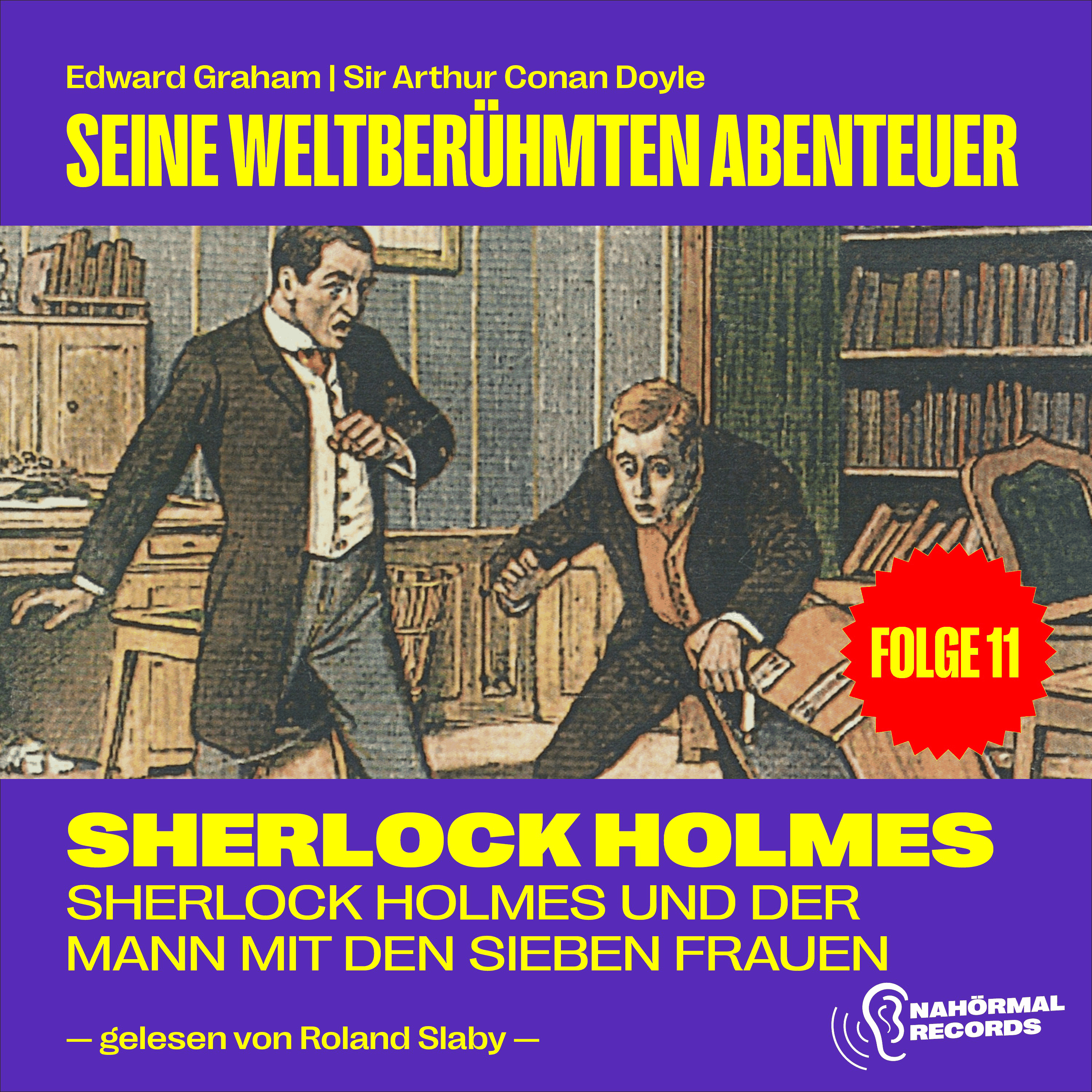 Sherlock Holmes und der Mann mit den sieben Frauen (Seine weltberühmten Abenteuer, Folge 11)