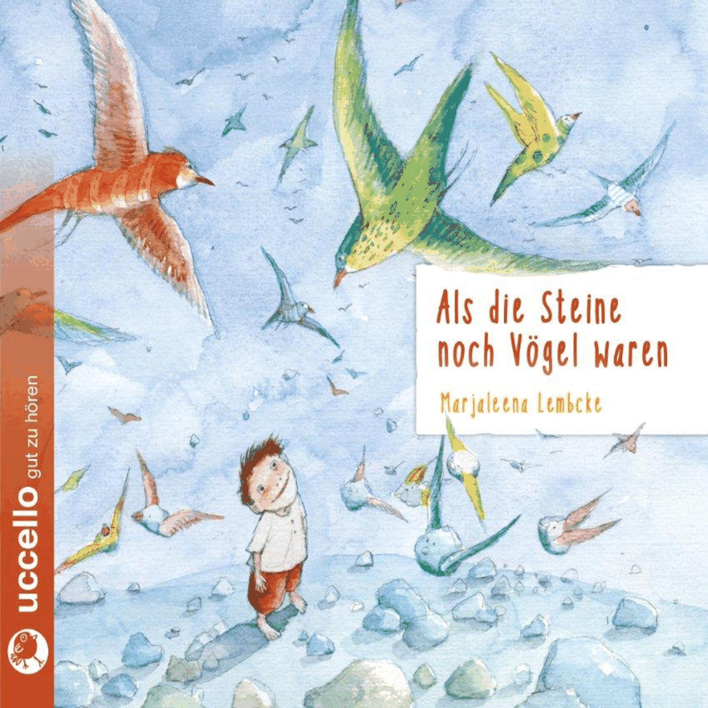 Als die Steine noch Vögel waren