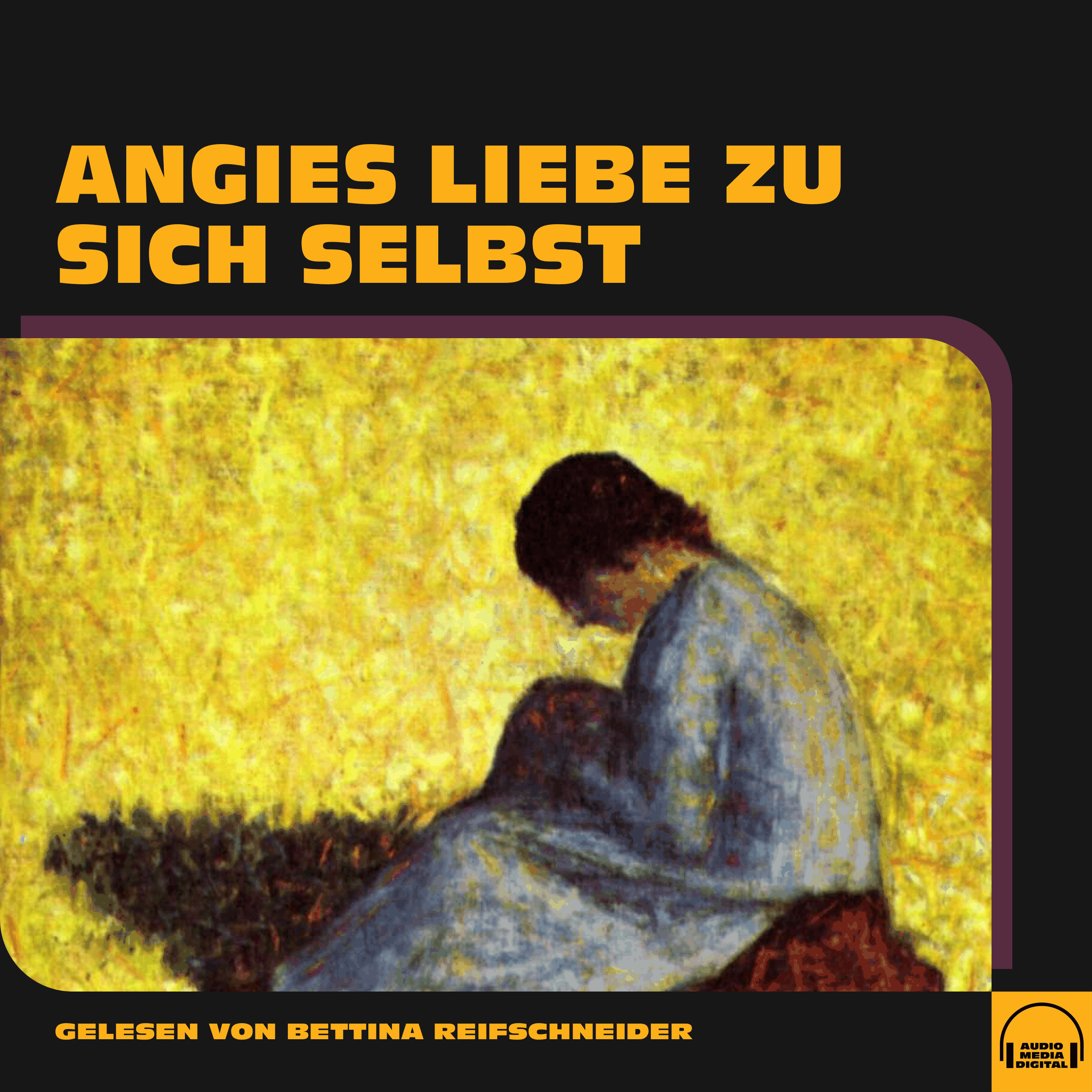 Angies Liebe zu sich selbst