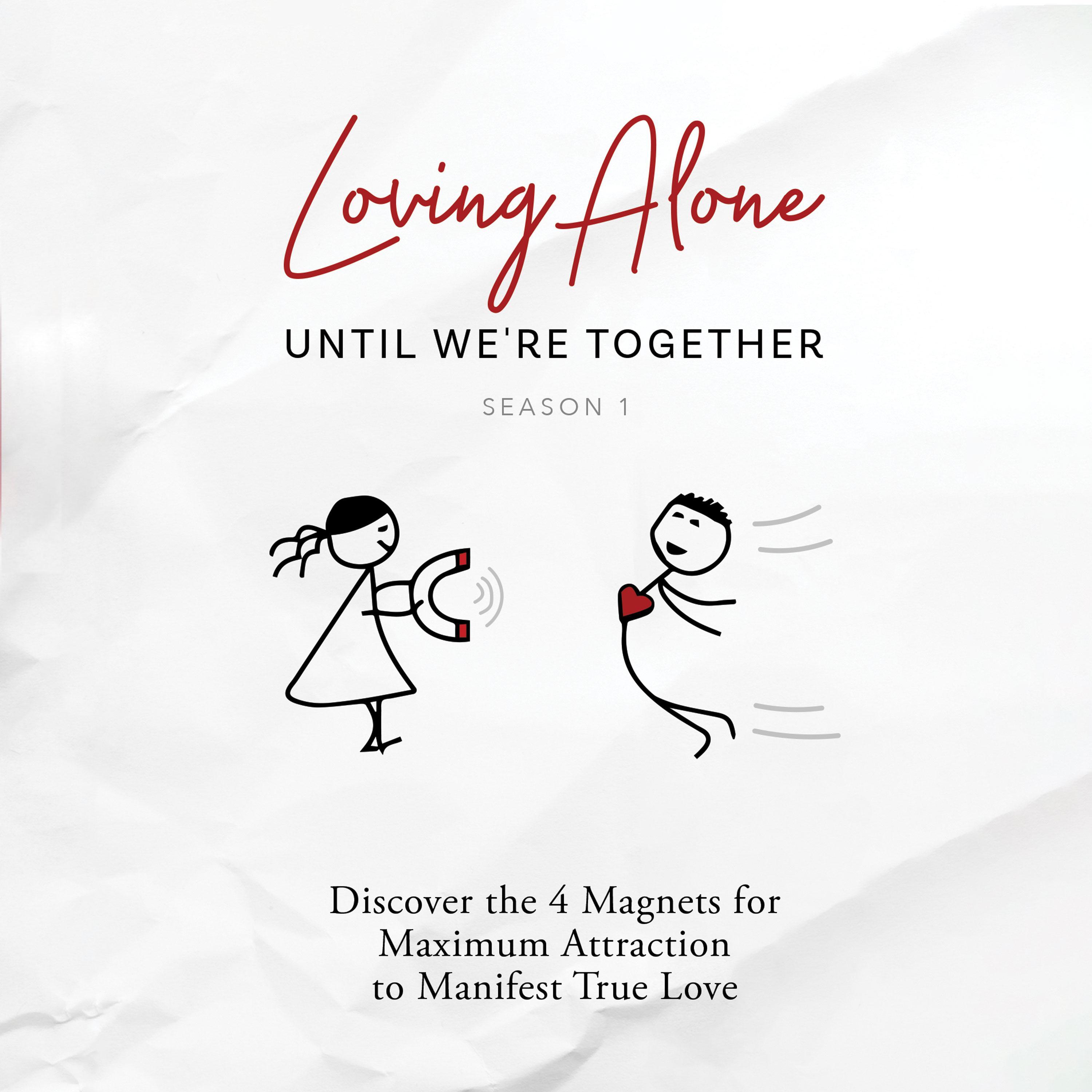 Loving Alone Until We're Together