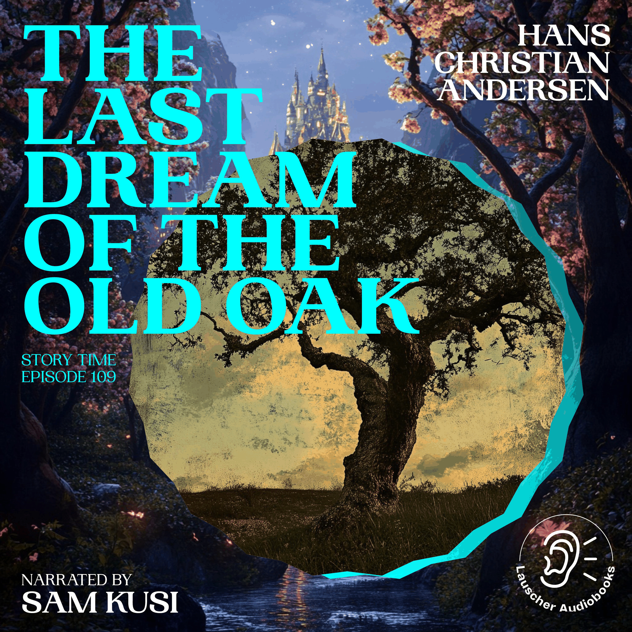 The Last Dream of the Old Oak (Story Time, Episode 109)