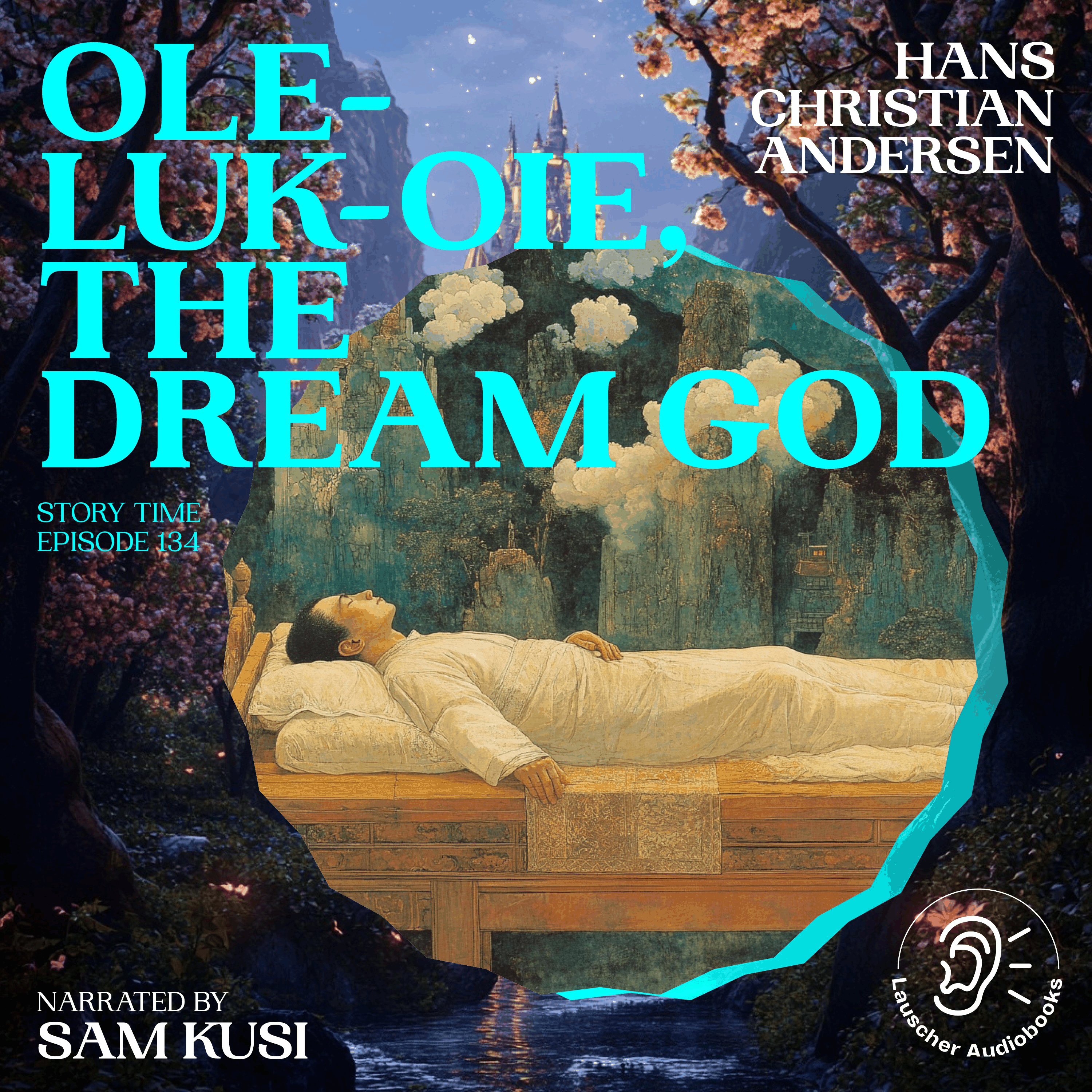 Ole-Luk-Oie, the Dream God (Story Time, Episode 134)