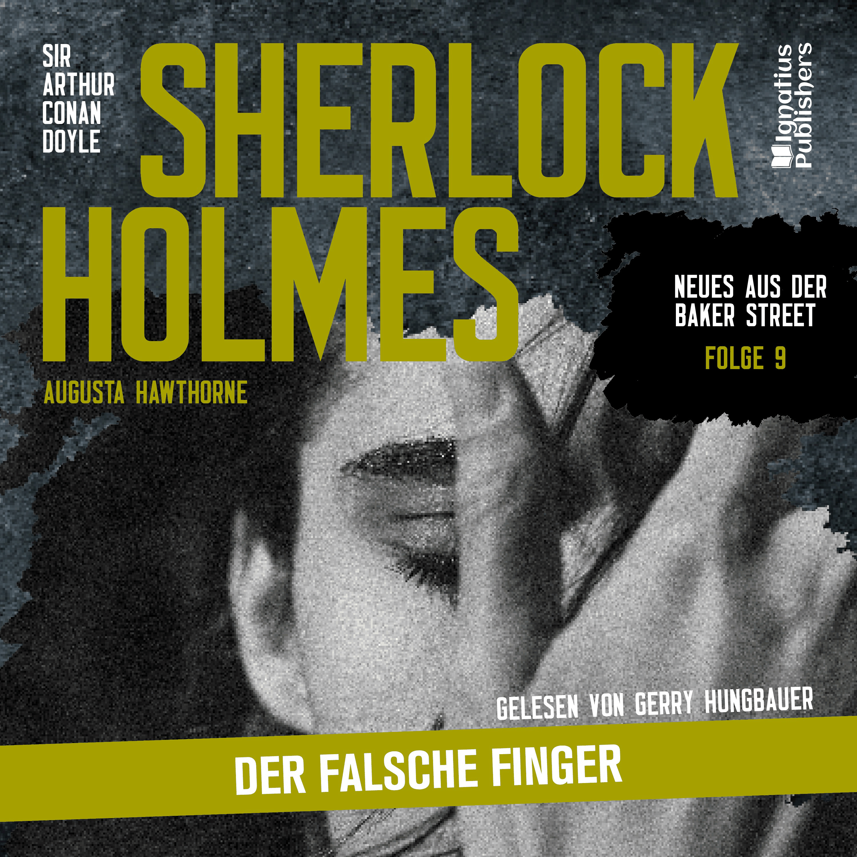 Sherlock Holmes: Der falsche Finger (Neues aus der Baker Street, Folge 9)