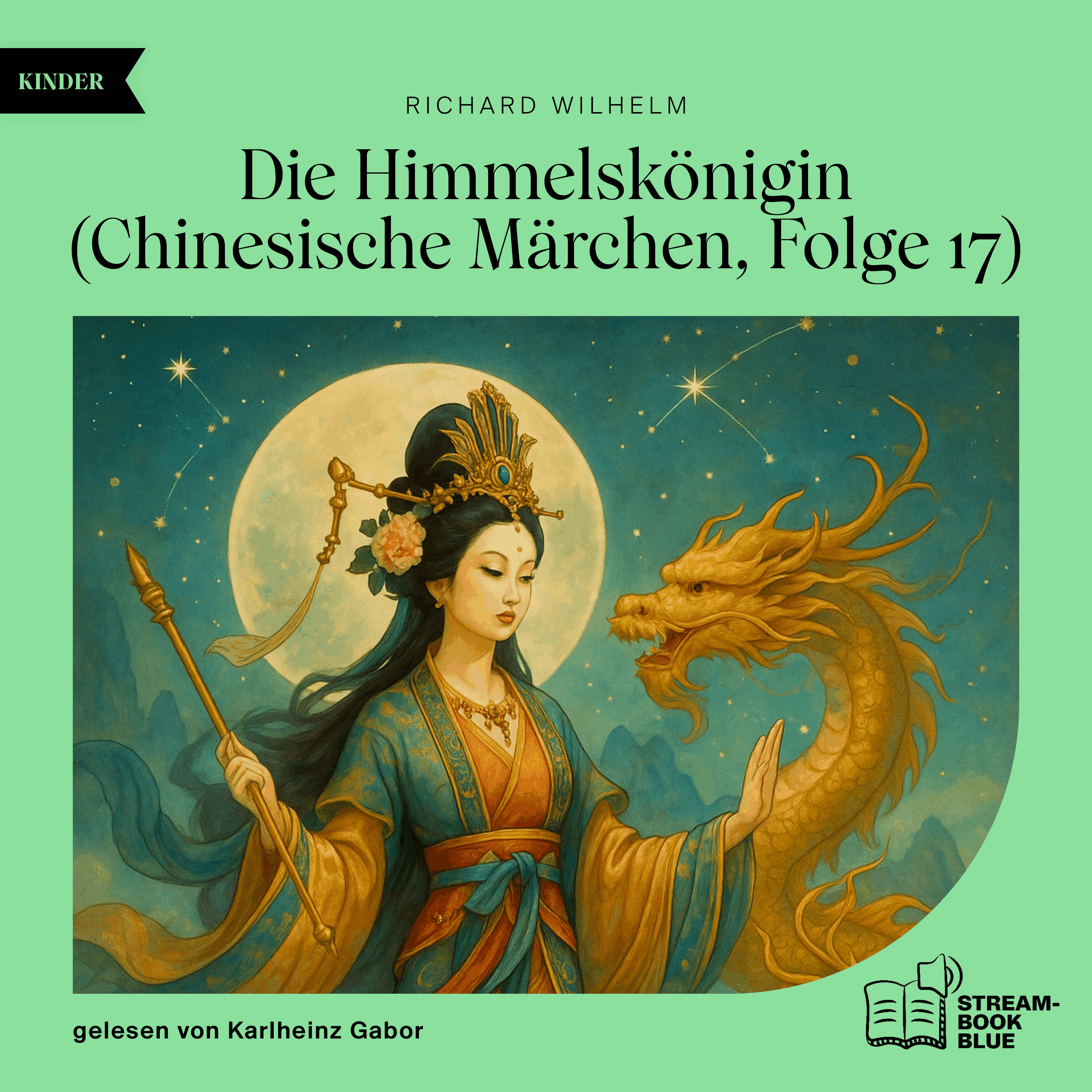 Die Himmelskönigin (Chinesische Märchen, Folge 17)