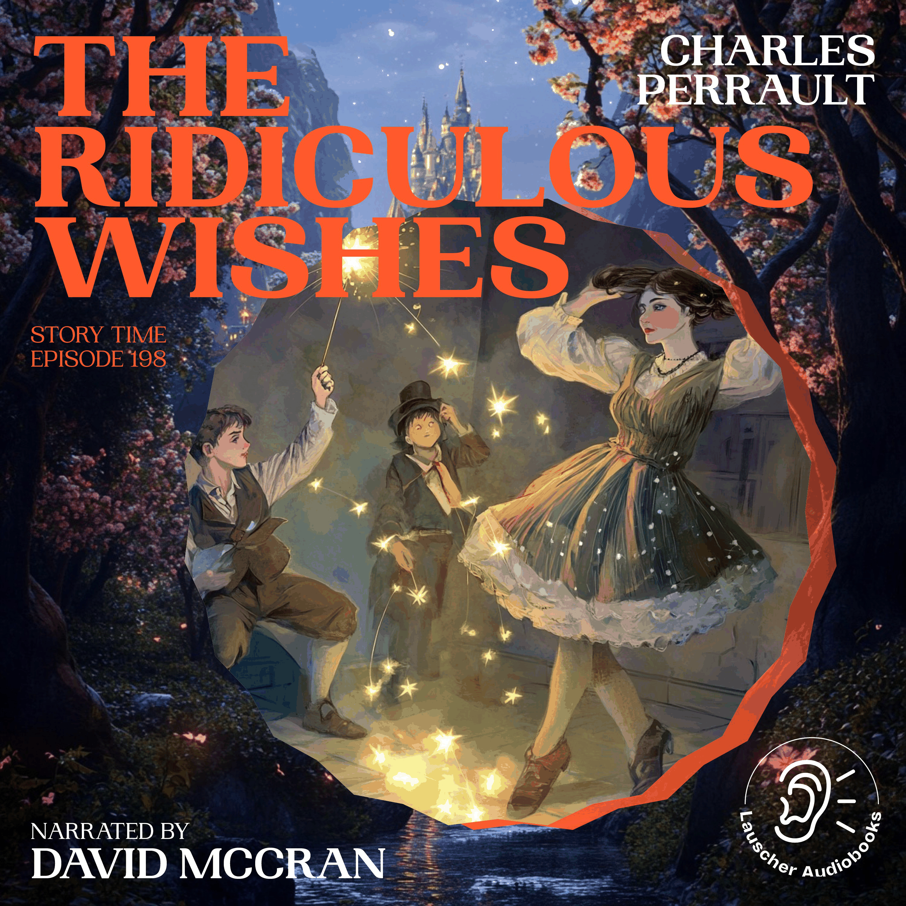 The Ridiculous Wishes (Story Time, Episode 198)