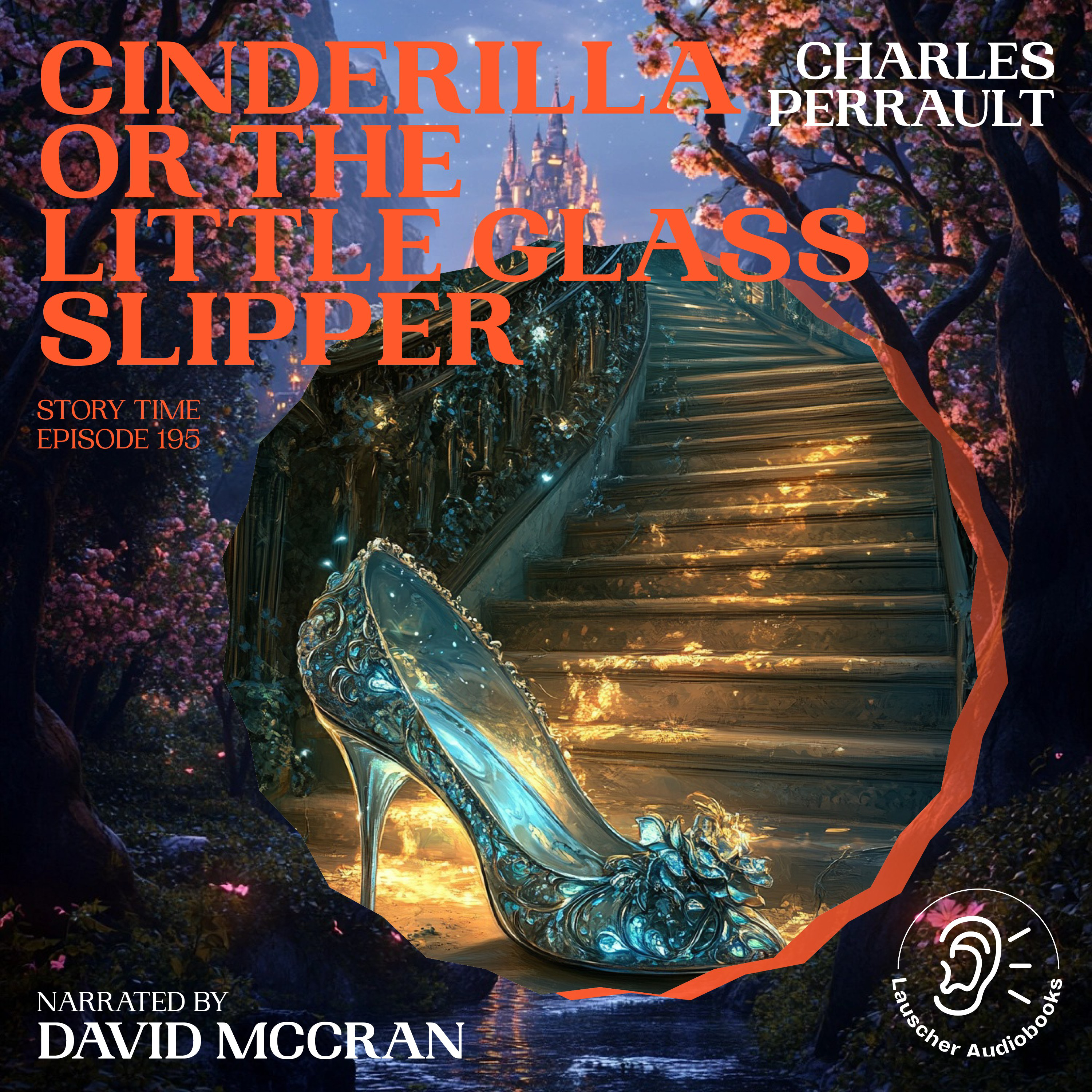 Cinderilla or The Little Glass Slipper (Story Time, Episode 195)
