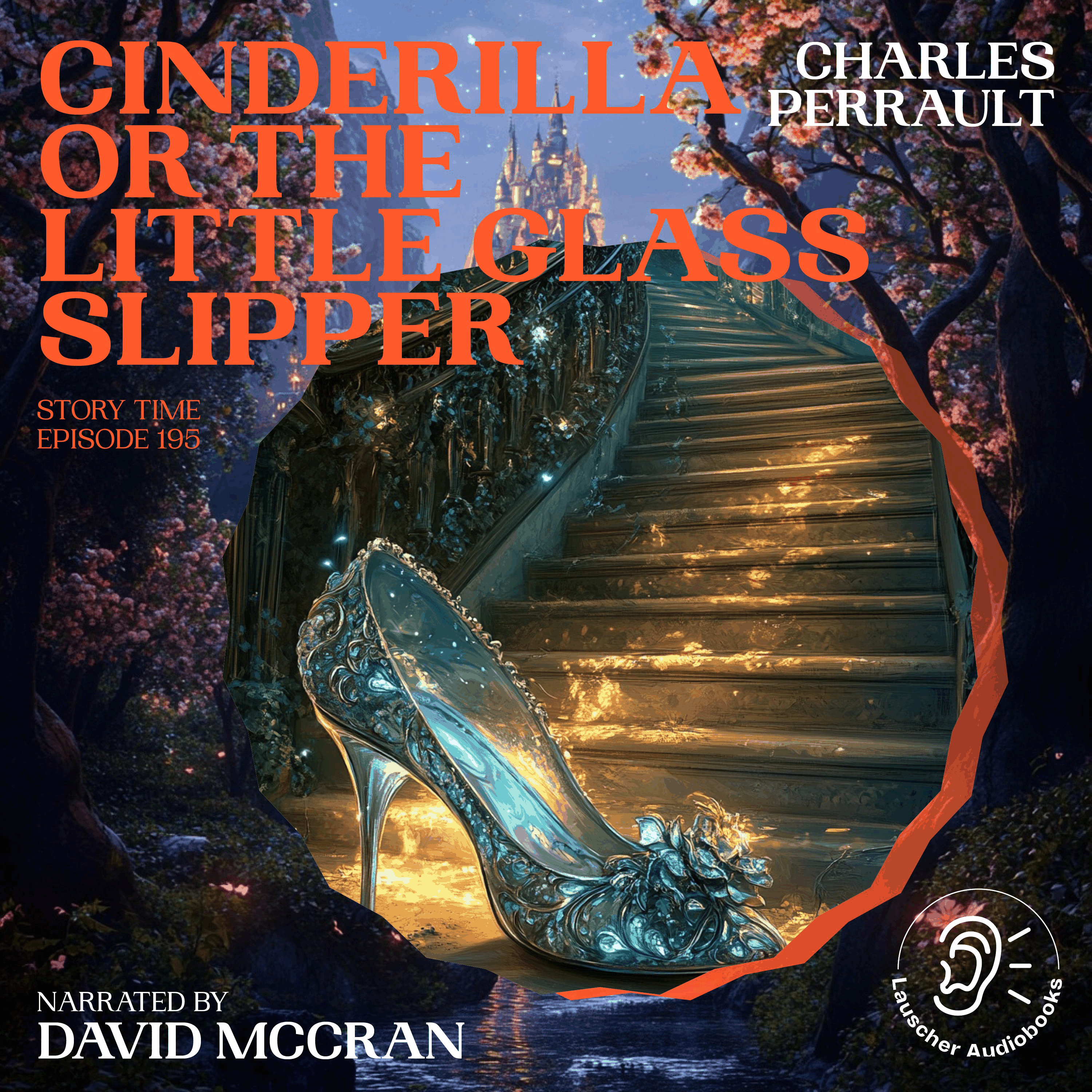 Cinderilla or The Little Glass Slipper (Story Time, Episode 195)