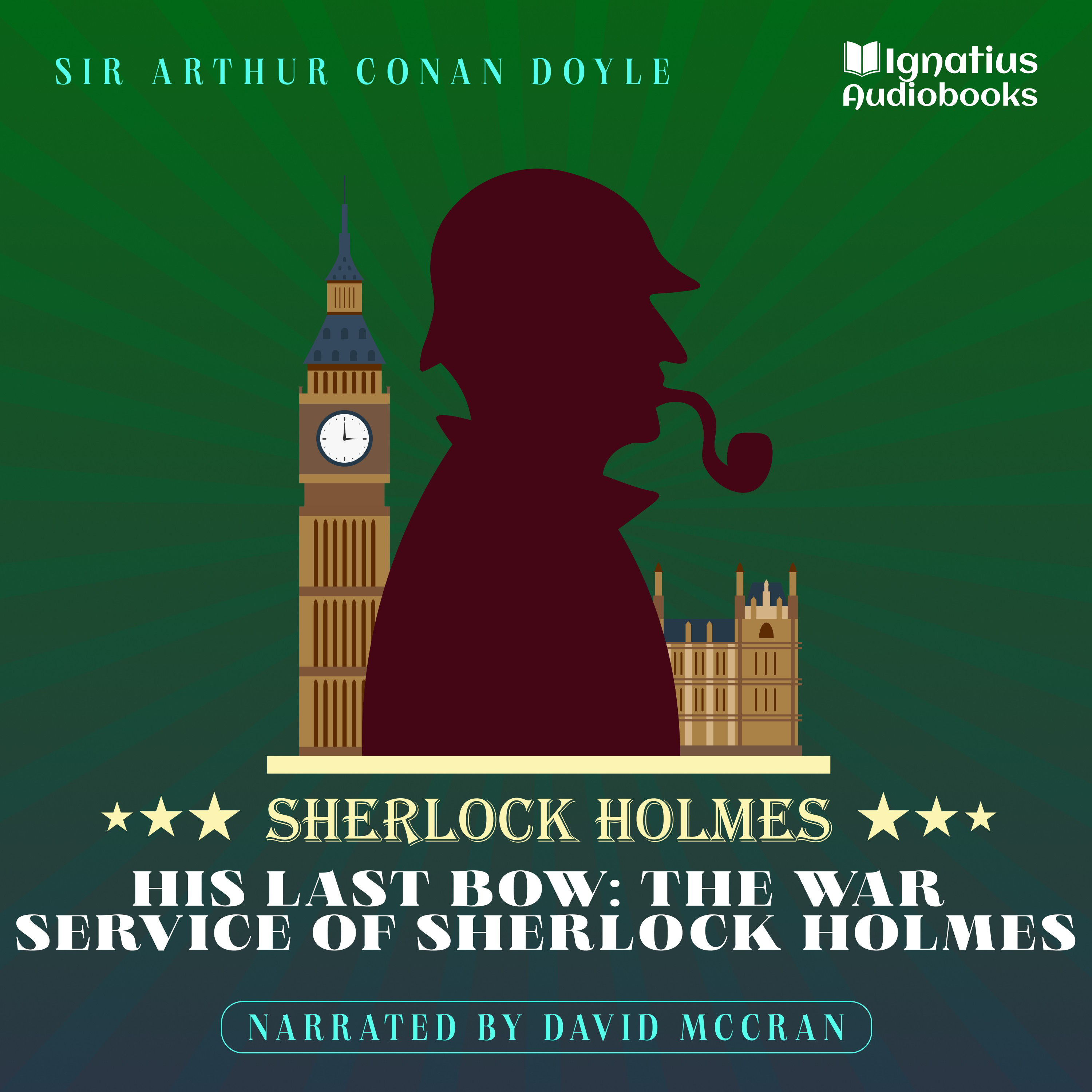 His Last Bow: The War Service of Sherlock Holmes