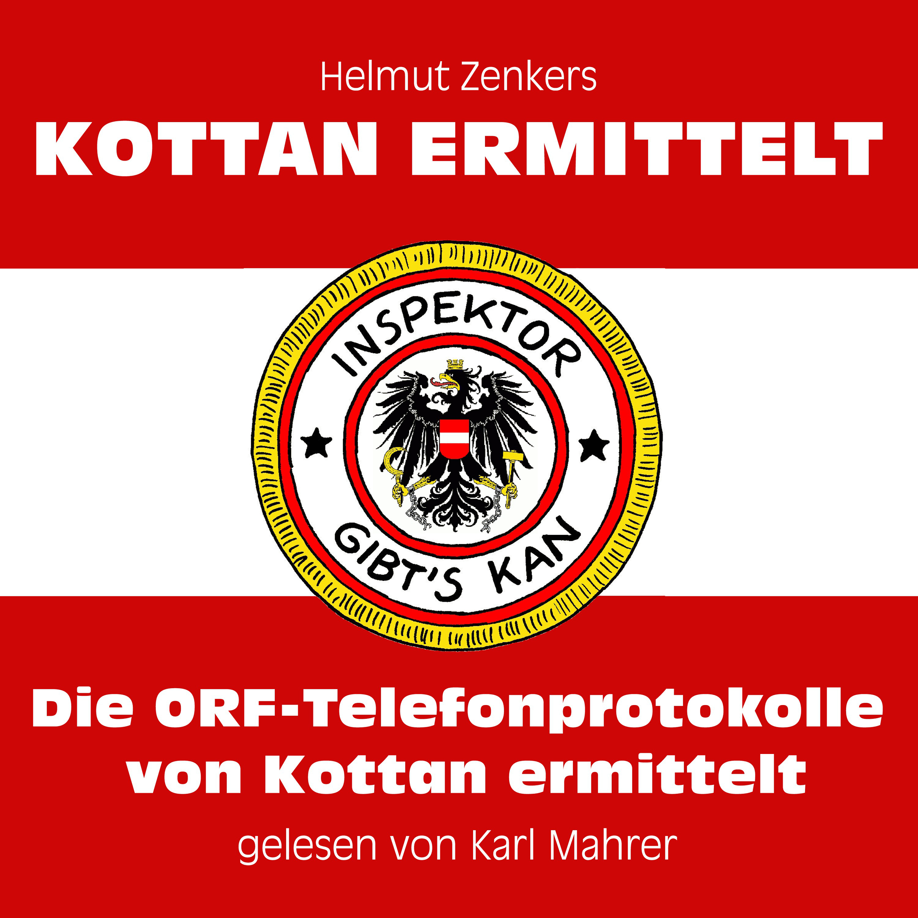 Die ORF-Telefonprotokolle von Kottan ermittelt