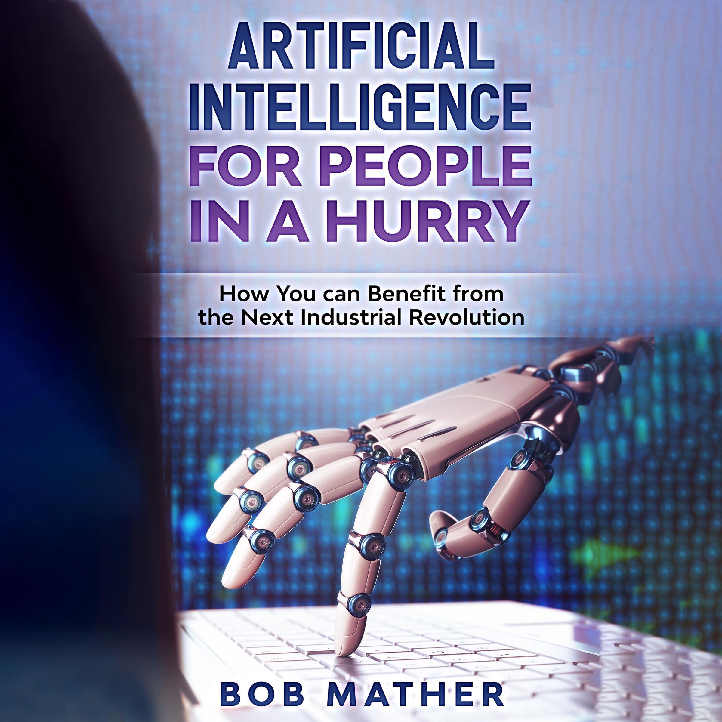 Artificial Intelligence for People in a Hurry