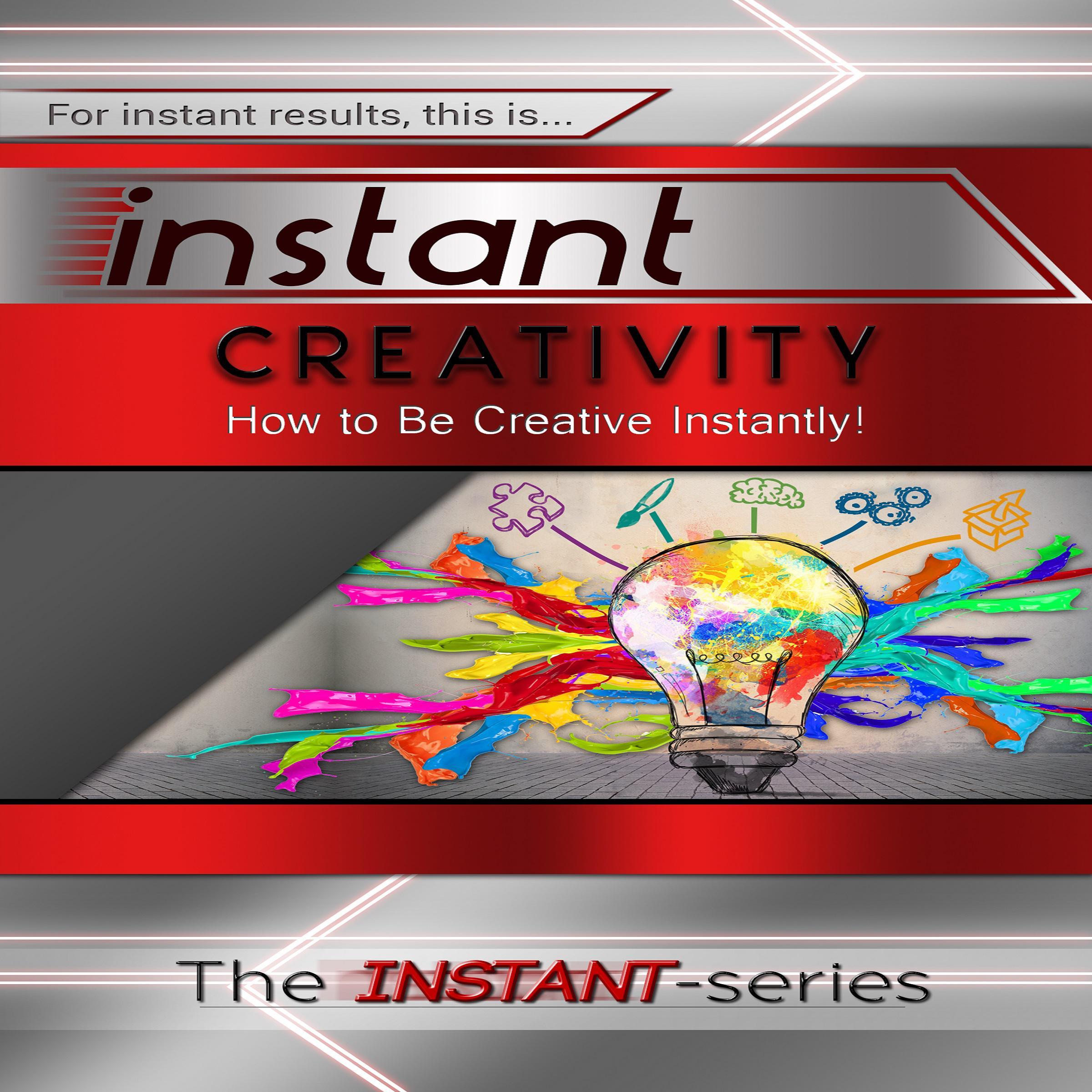 Instant Creativity