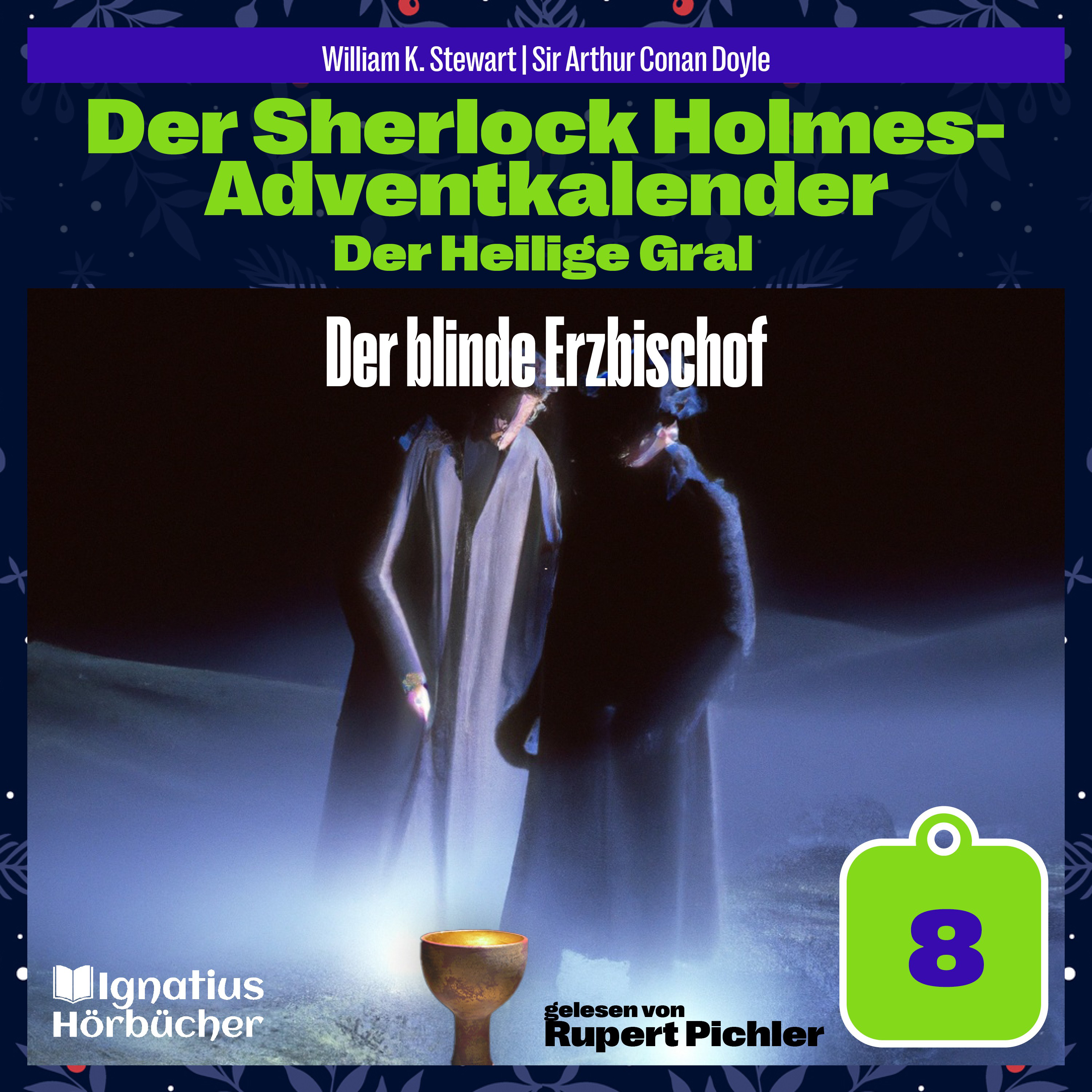 Der blinde Erzbischof (Der Sherlock Holmes-Adventkalender: Der Heilige Gral, Folge 8)
