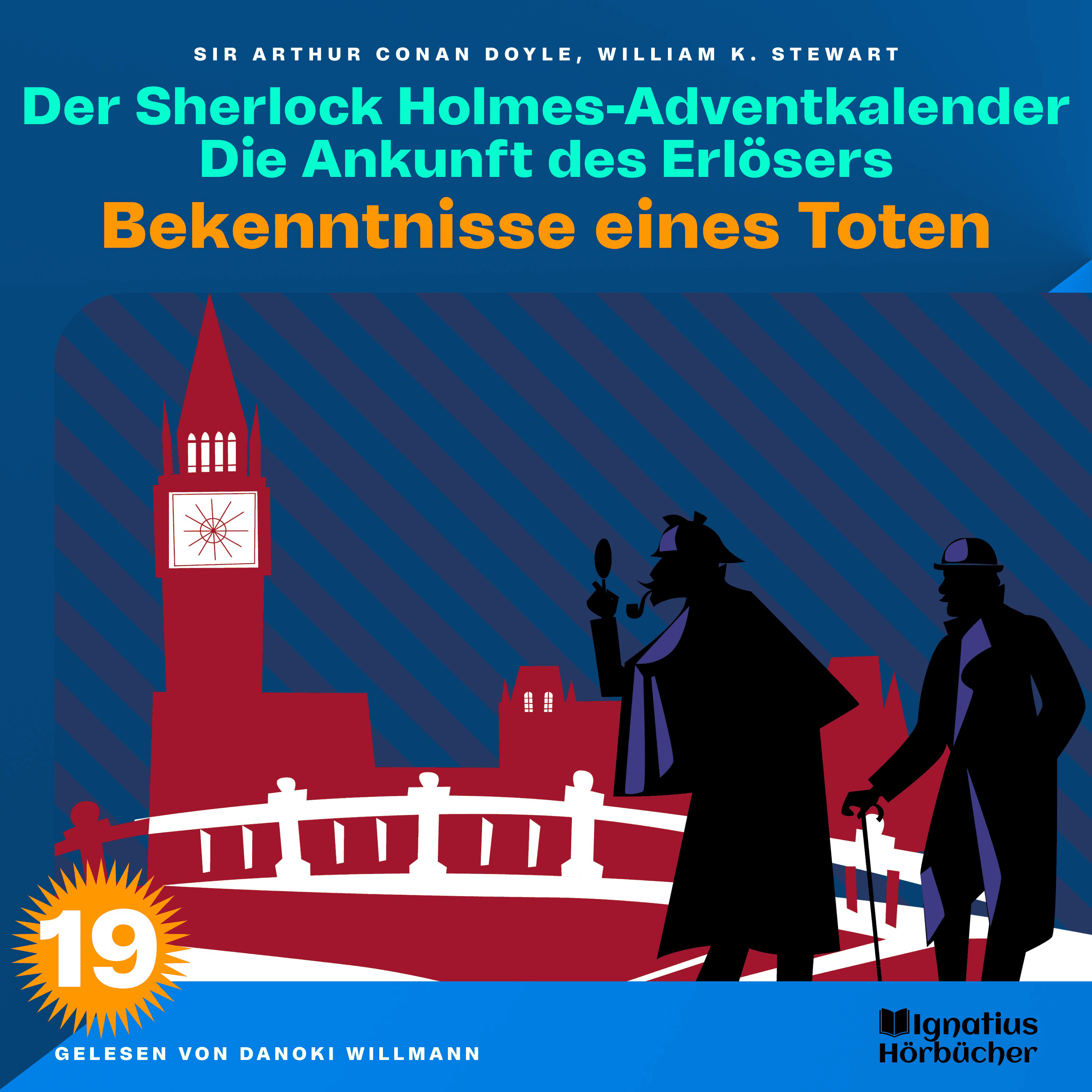 Bekenntnisse eines Toten (Der Sherlock Holmes-Adventkalender: Die Ankunft des Erlösers, Folge 19)
