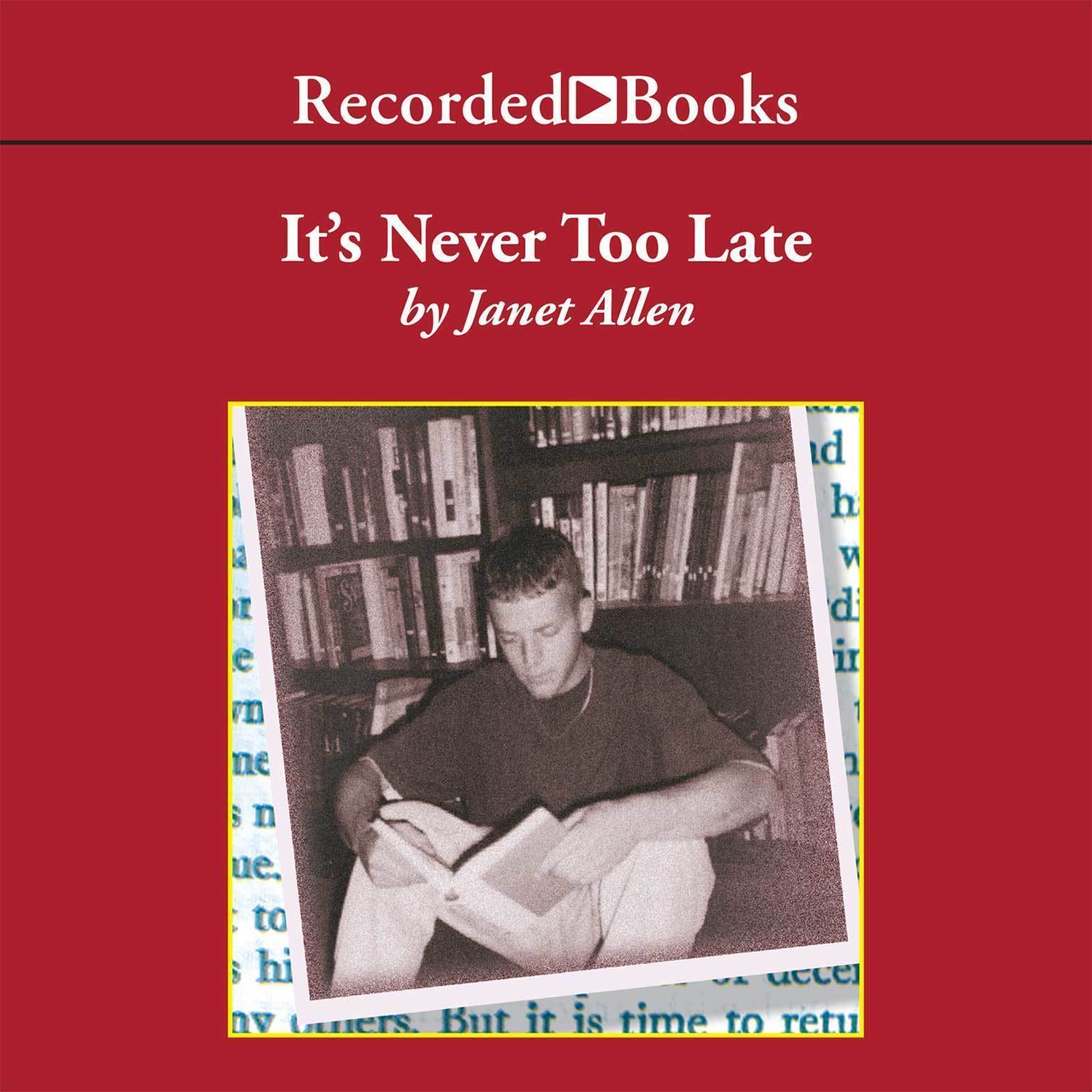It's Never Too Late