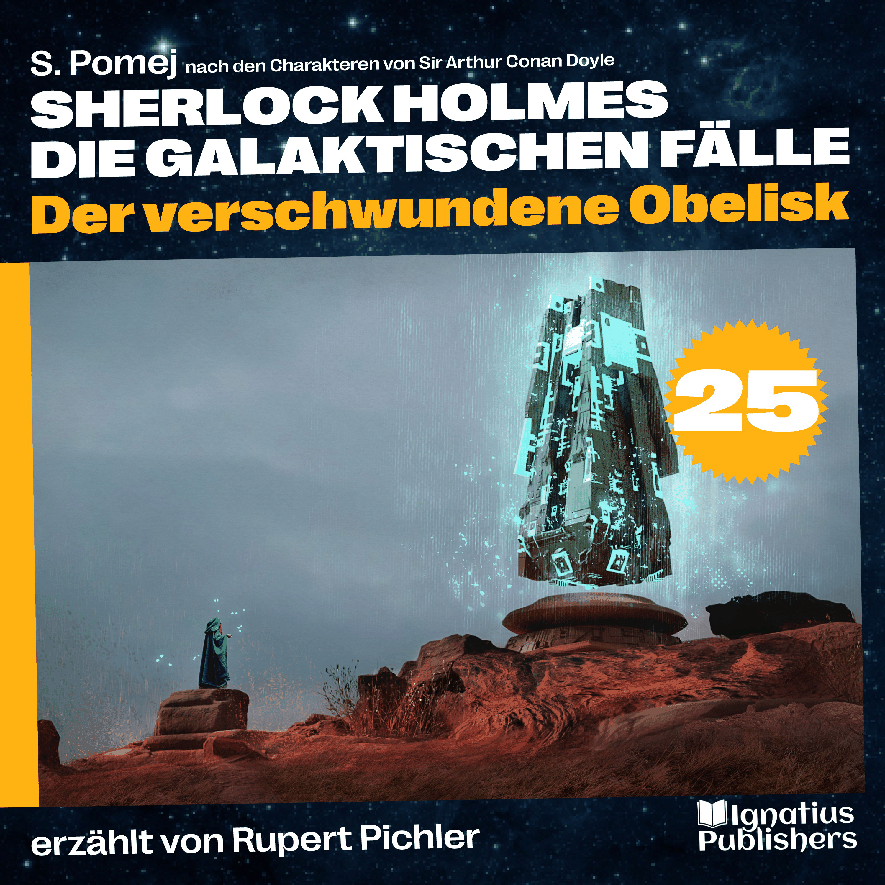 Der verschwundene Obelisk (Sherlock Holmes - Die galaktischen Fälle, Folge 25)