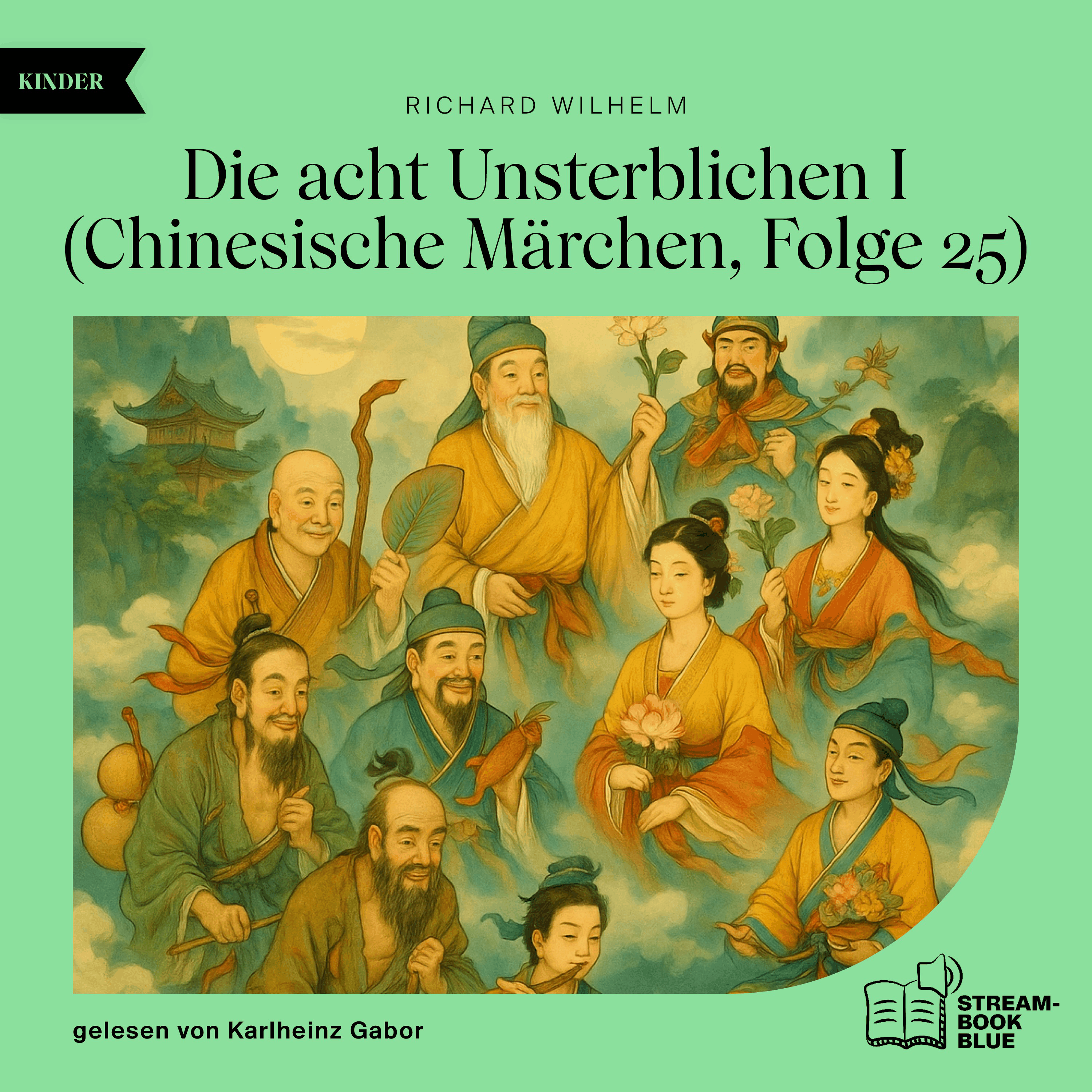 Die acht Unsterblichen I (Chinesische Märchen, Folge 25)