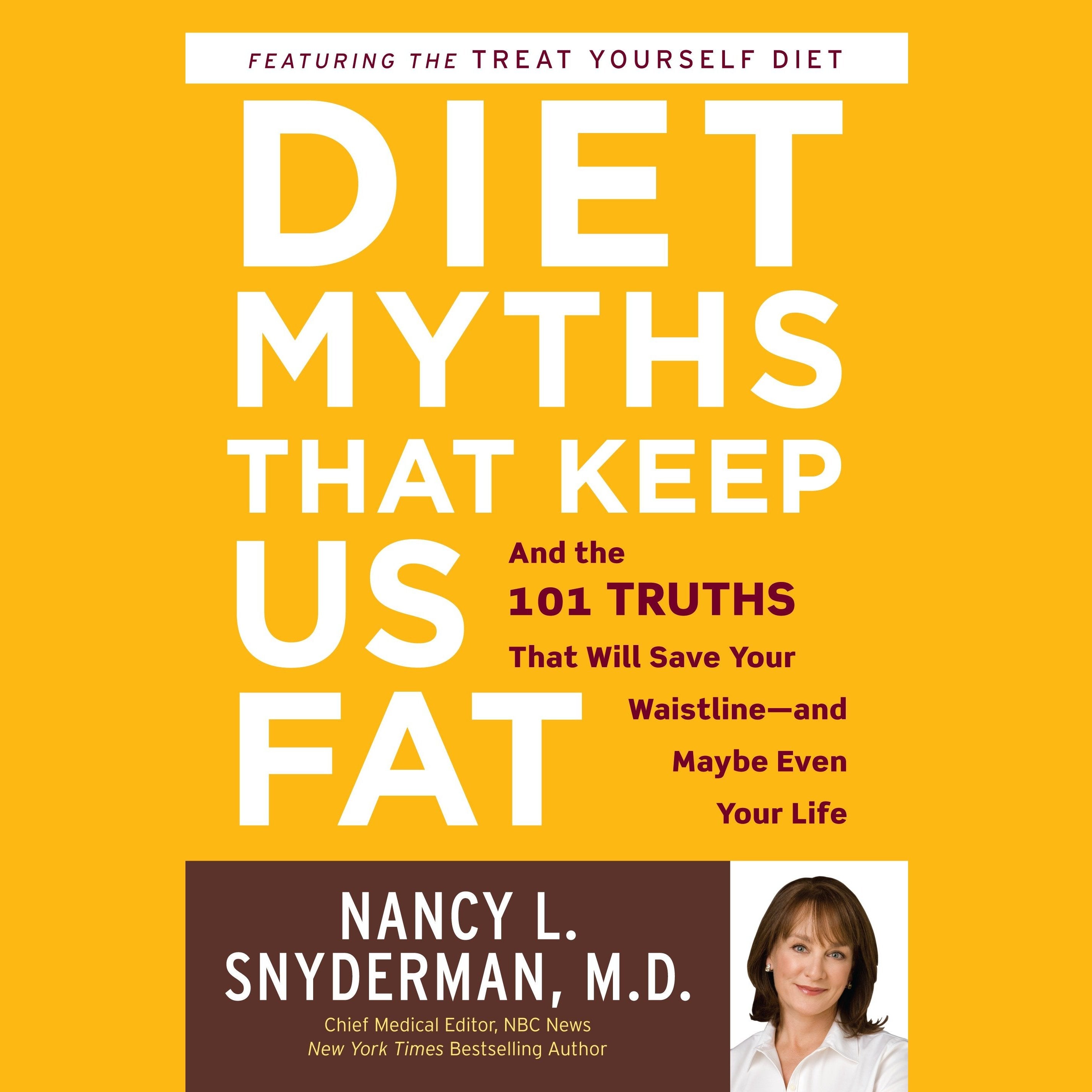 Diet Myths that Keep Us Fat