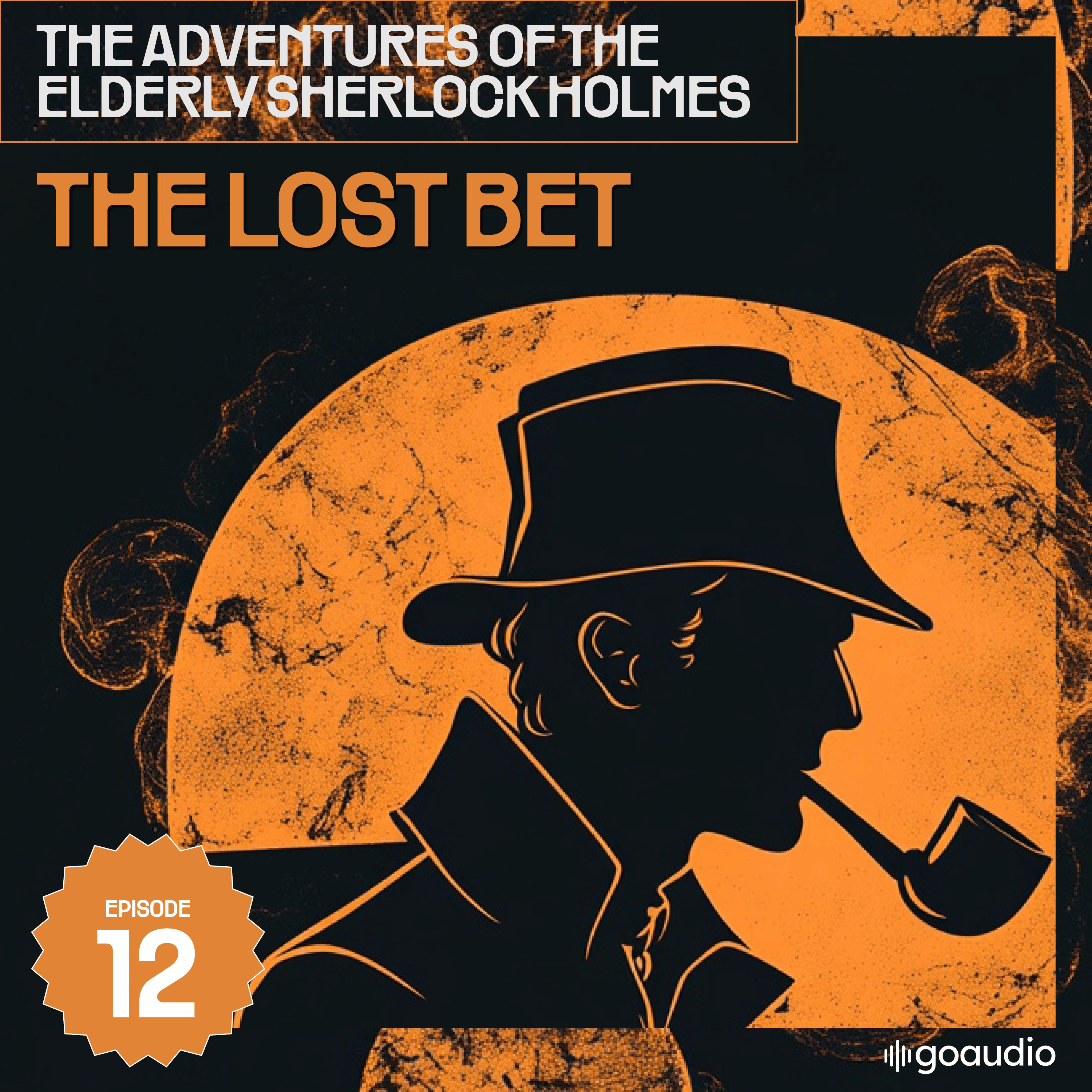 The Lost Bet (The Adventures of the Elderly Sherlock Holmes, Episode 12)