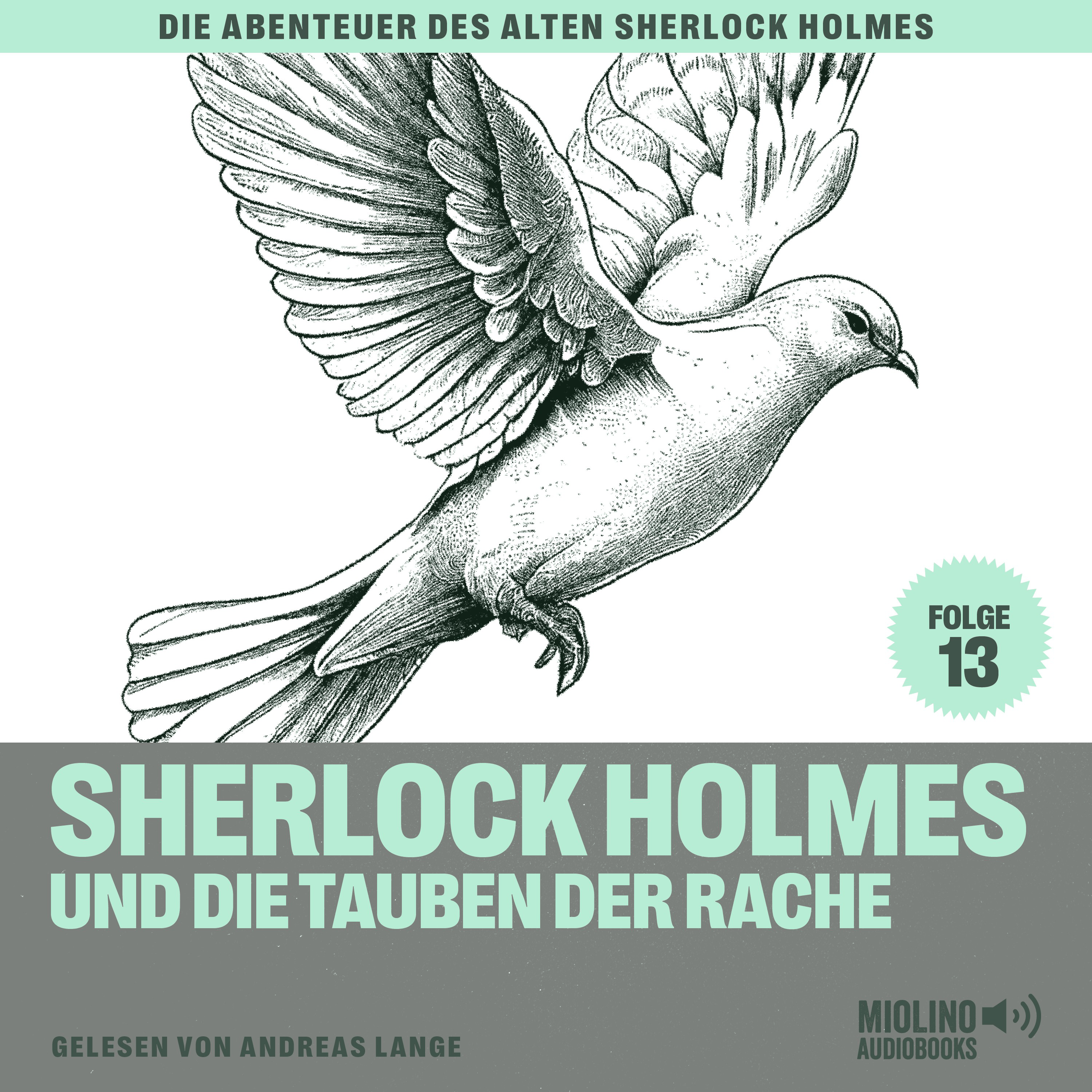 Sherlock Holmes und die Tauben der Rache (Die Abenteuer des alten Sherlock Holmes, Folge 13)