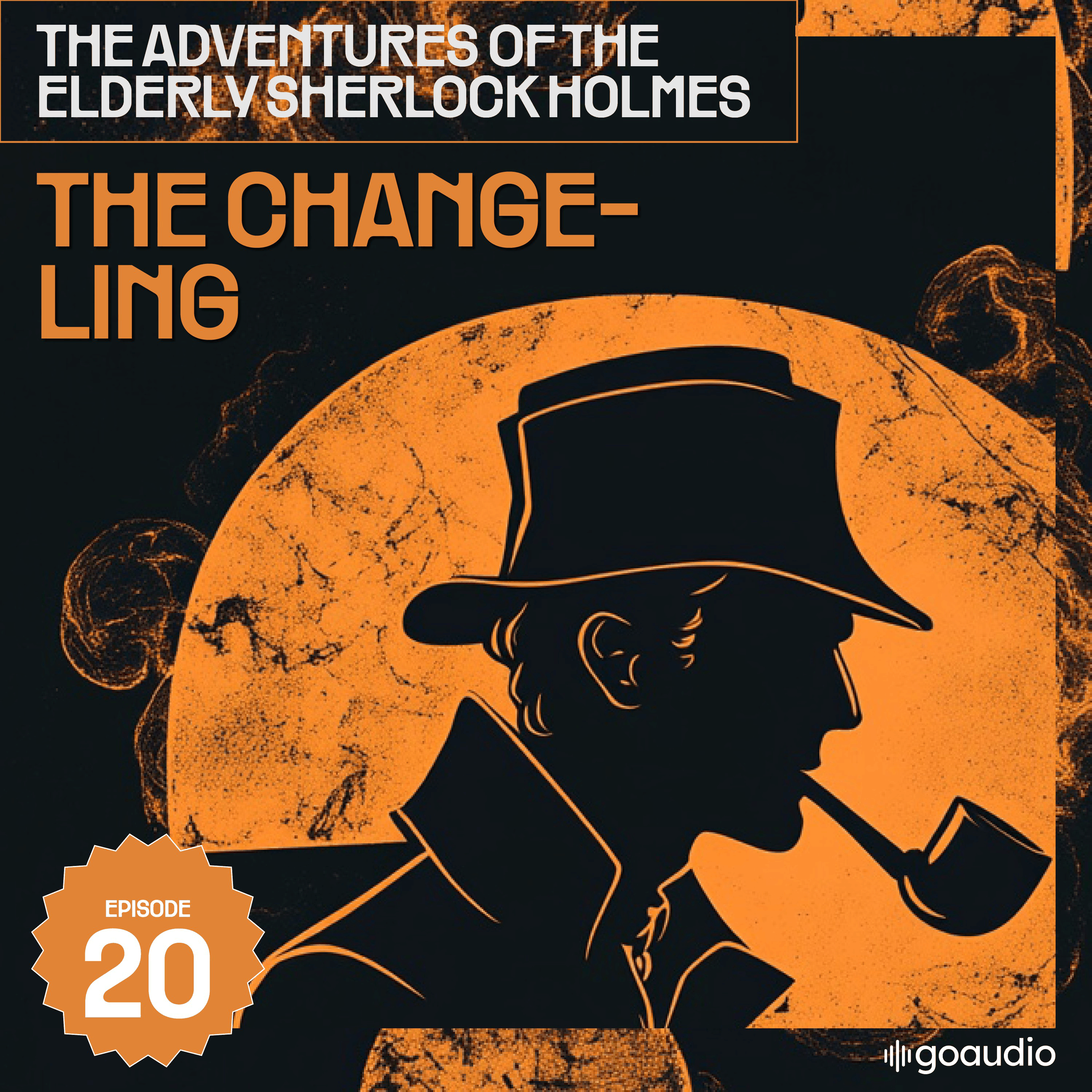 The Changeling (The Adventures of the Elderly Sherlock Holmes, Episode 20)