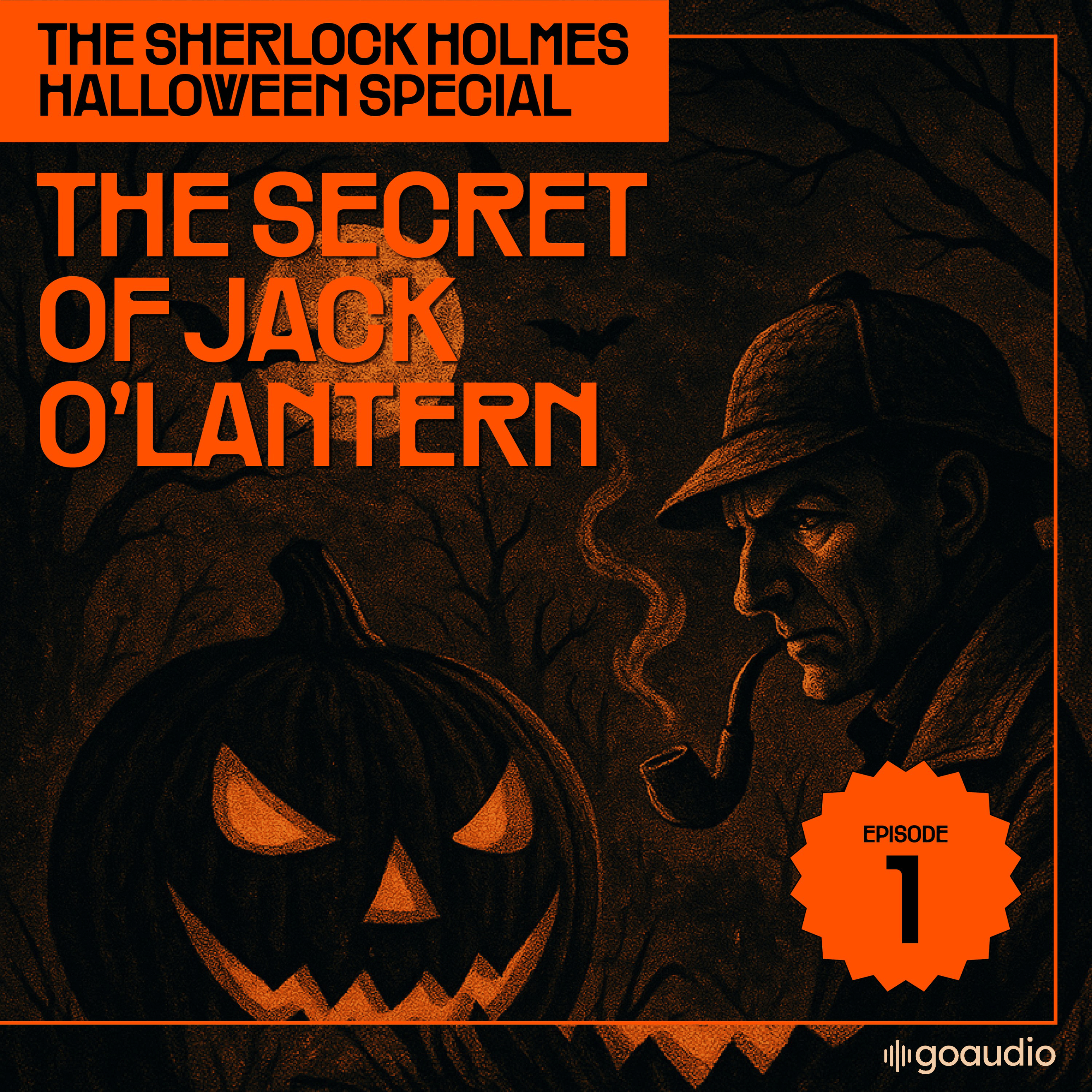 The Secret of Jack O'lantern (The Sherlock Holmes Halloween Special, Episode 1)