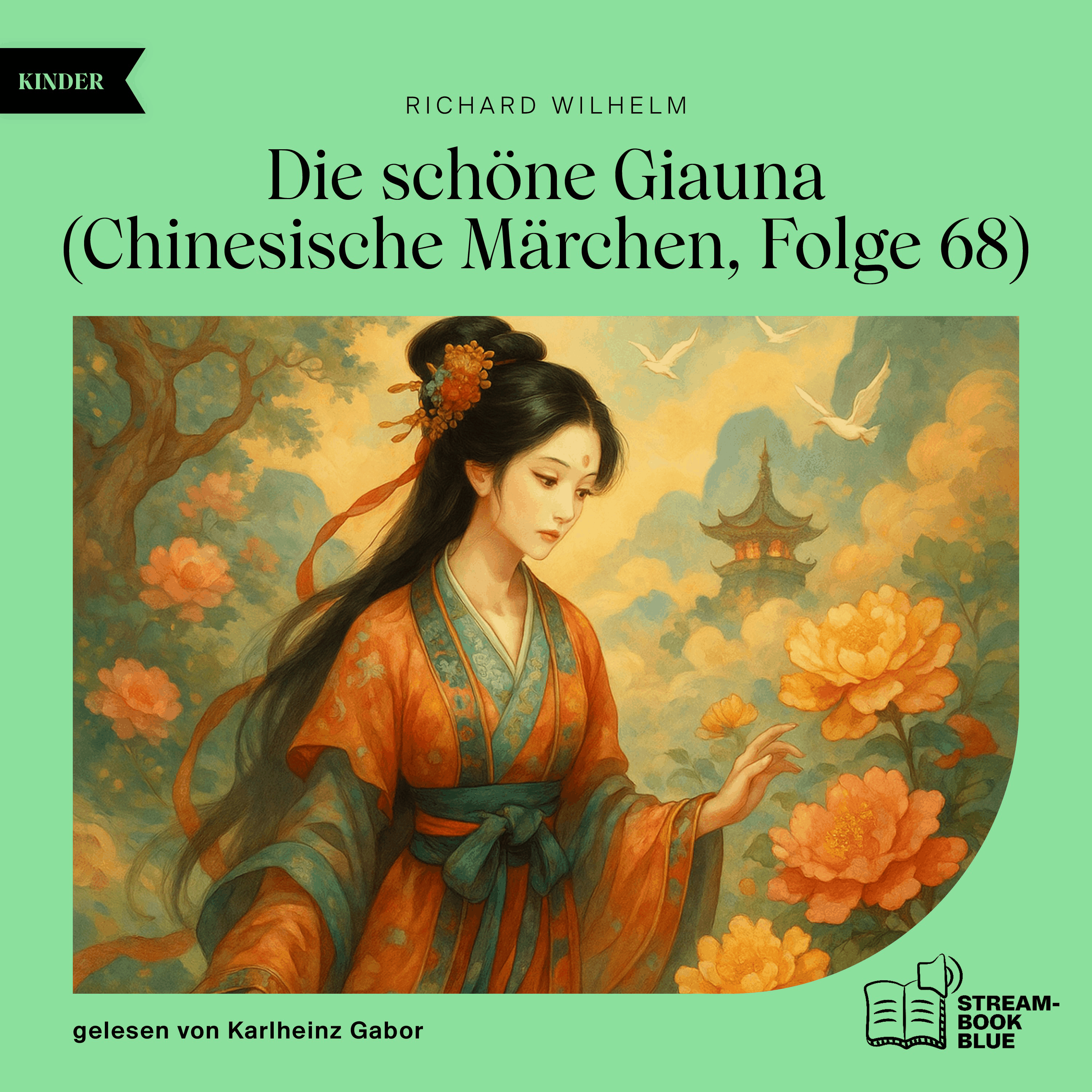 Die schöne Giauna (Chinesische Märchen, Folge 68)