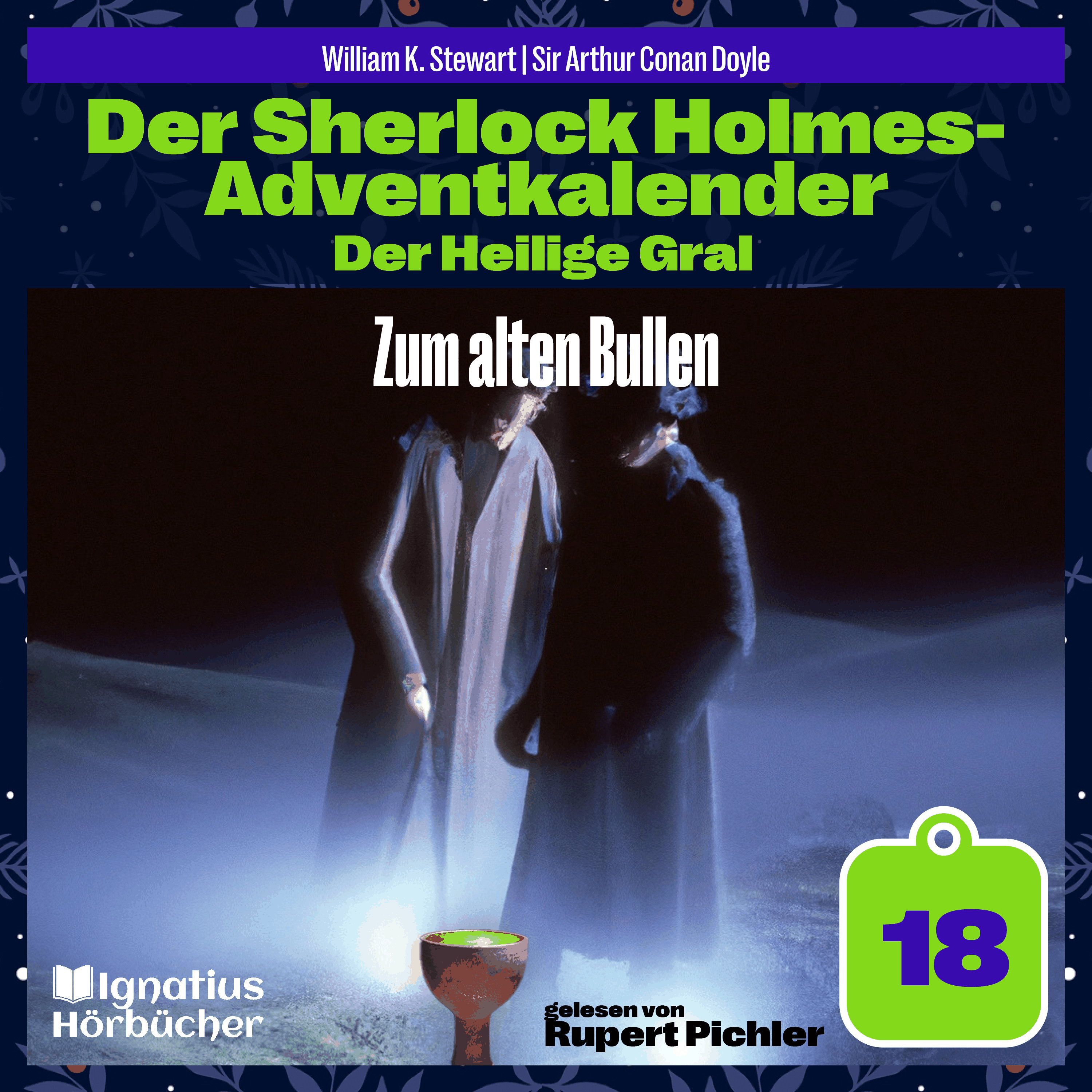 Zum alten Bullen (Der Sherlock Holmes-Adventkalender: Der Heilige Gral, Folge 18)