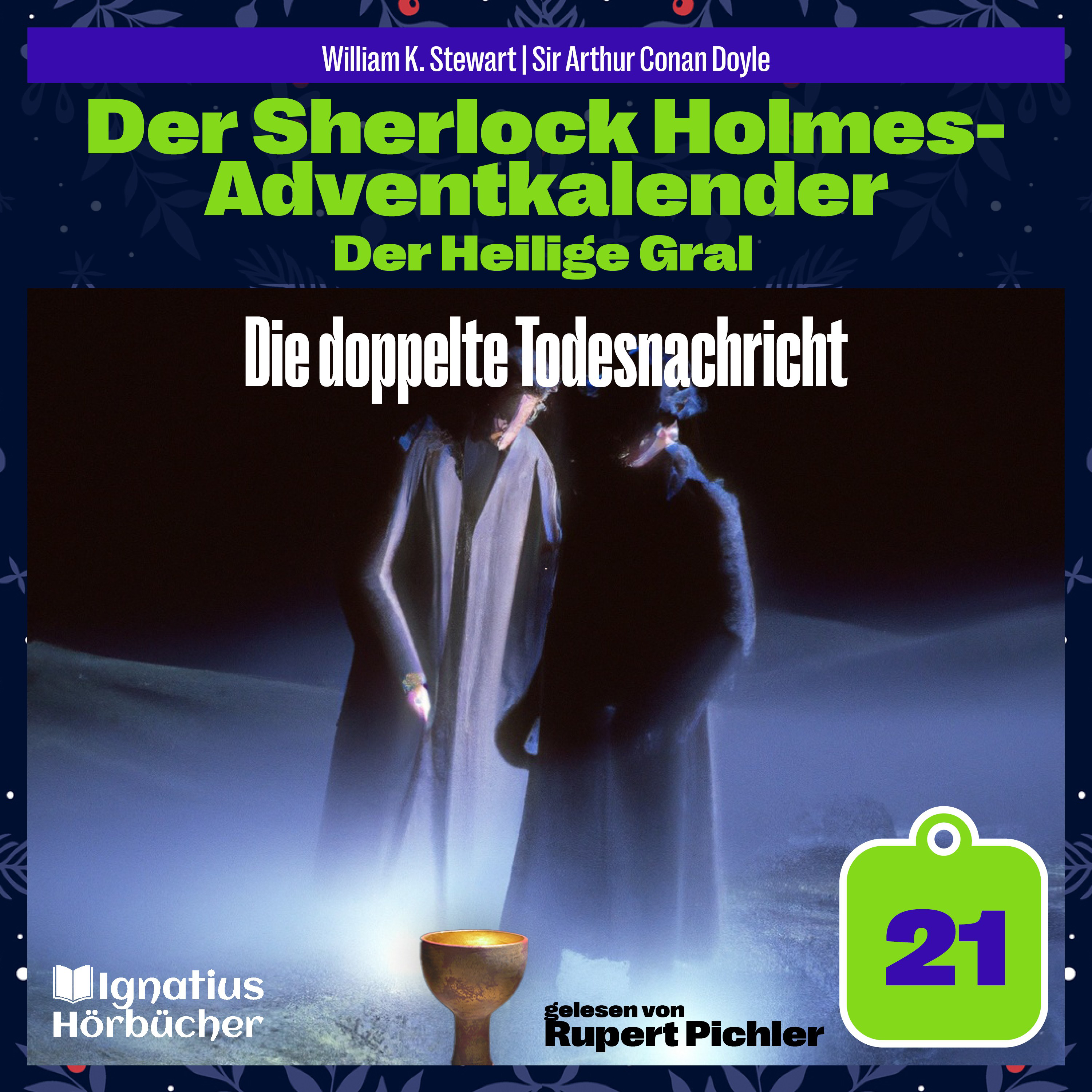 Die doppelte Todesnachricht (Der Sherlock Holmes-Adventkalender: Der Heilige Gral, Folge 21)
