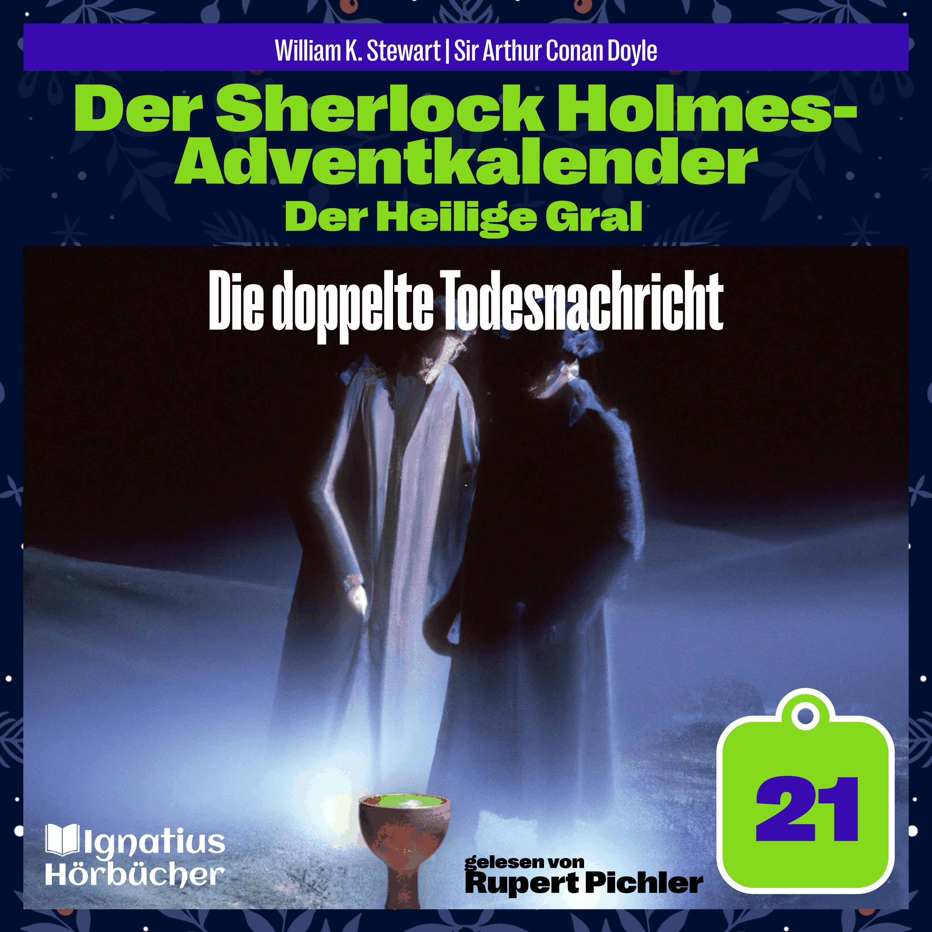 Die doppelte Todesnachricht (Der Sherlock Holmes-Adventkalender: Der Heilige Gral, Folge 21)