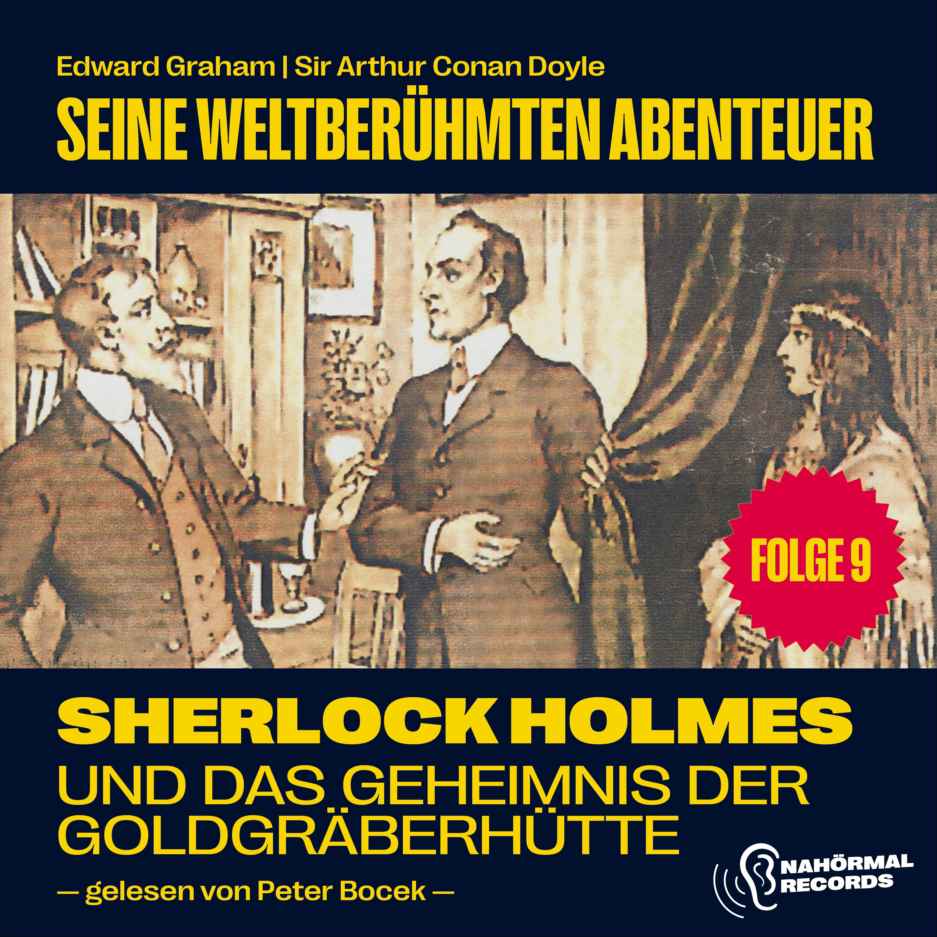 Sherlock Holmes und das Geheimnis der Goldgräberhütte (Seine weltberühmten Abenteuer, Folge 9)
