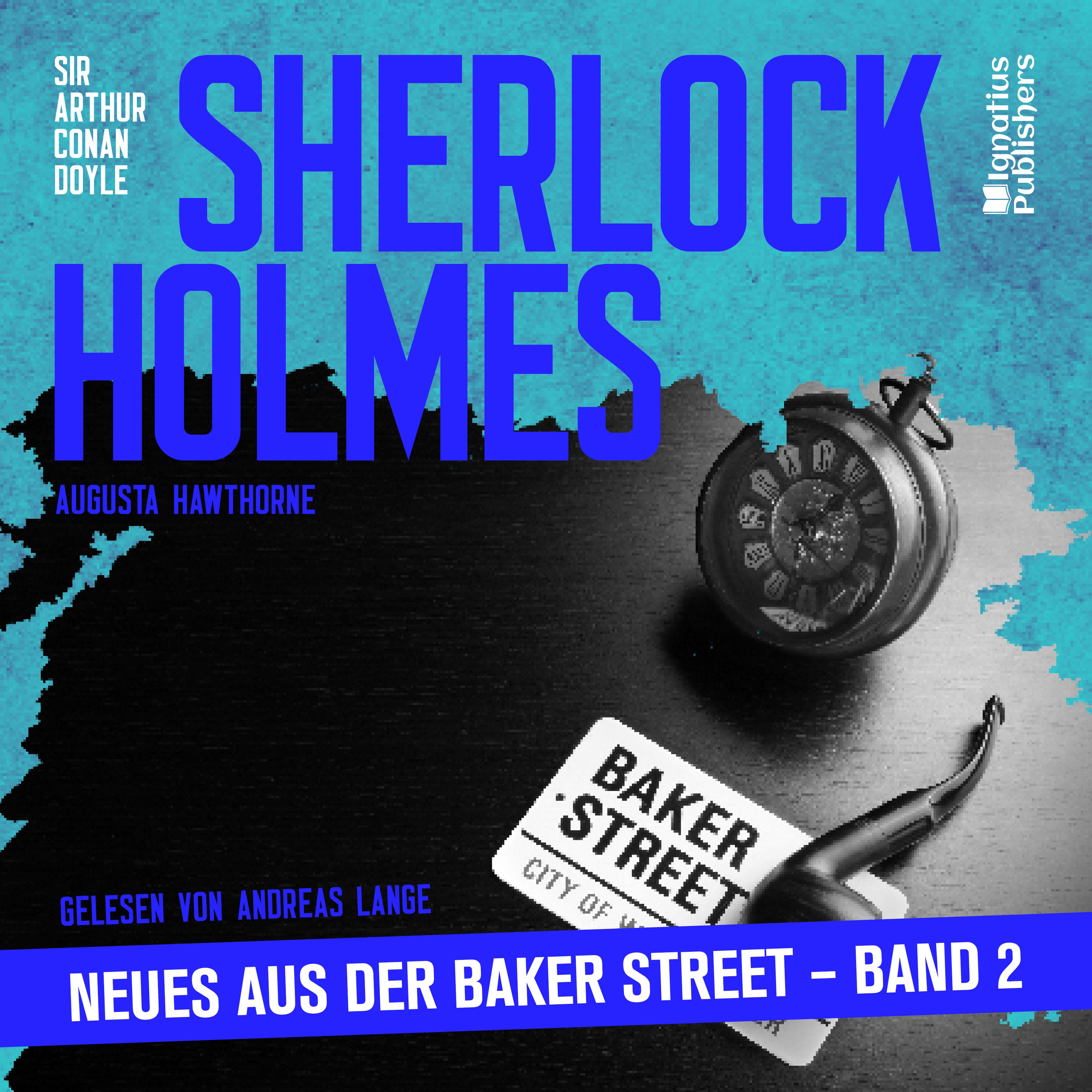 Sherlock Holmes - Neues aus der Baker Street (Band 2)