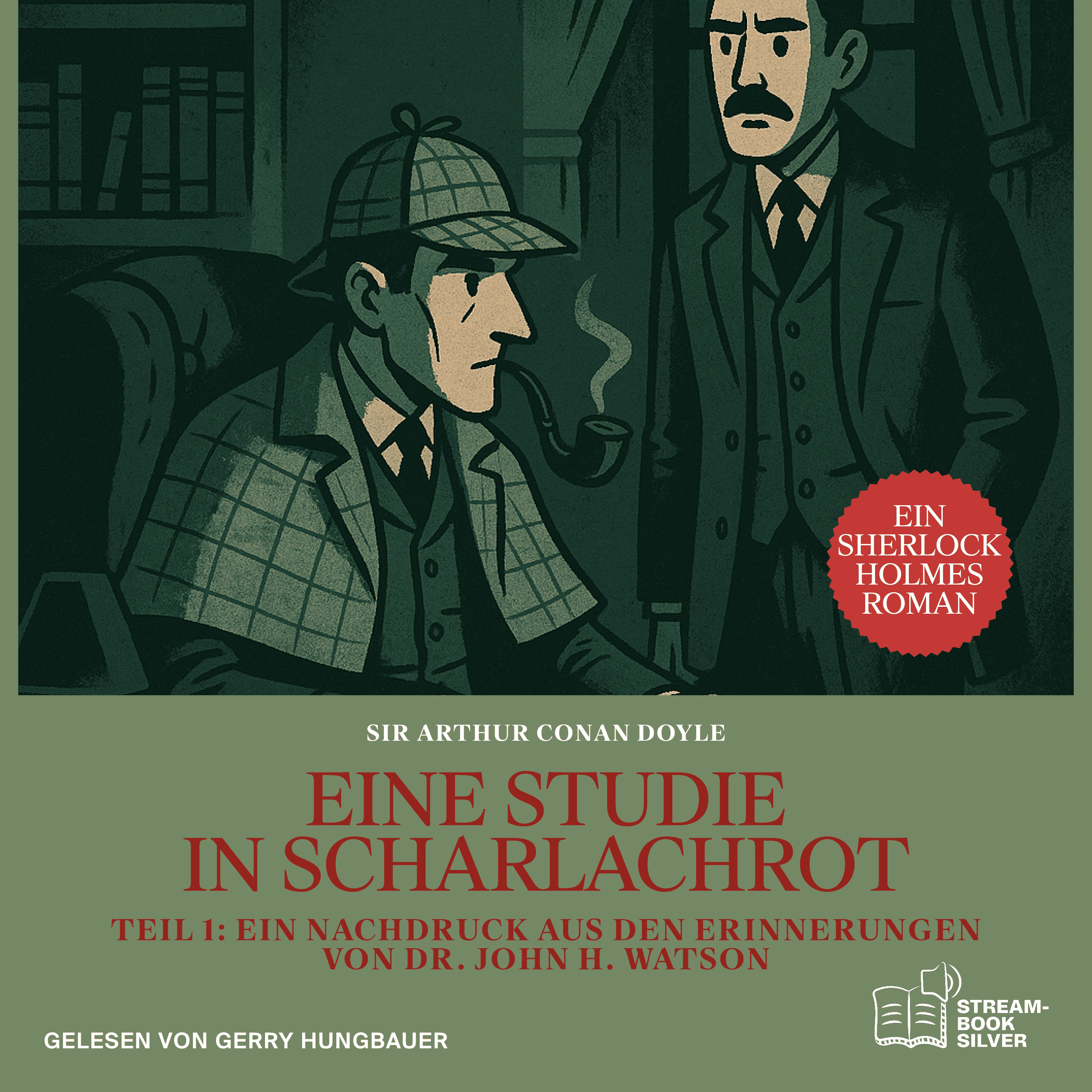 Eine Studie in Scharlachrot (Teil 1: Ein Nachdruck aus den Erinnerungen von Dr. John H. Watson)