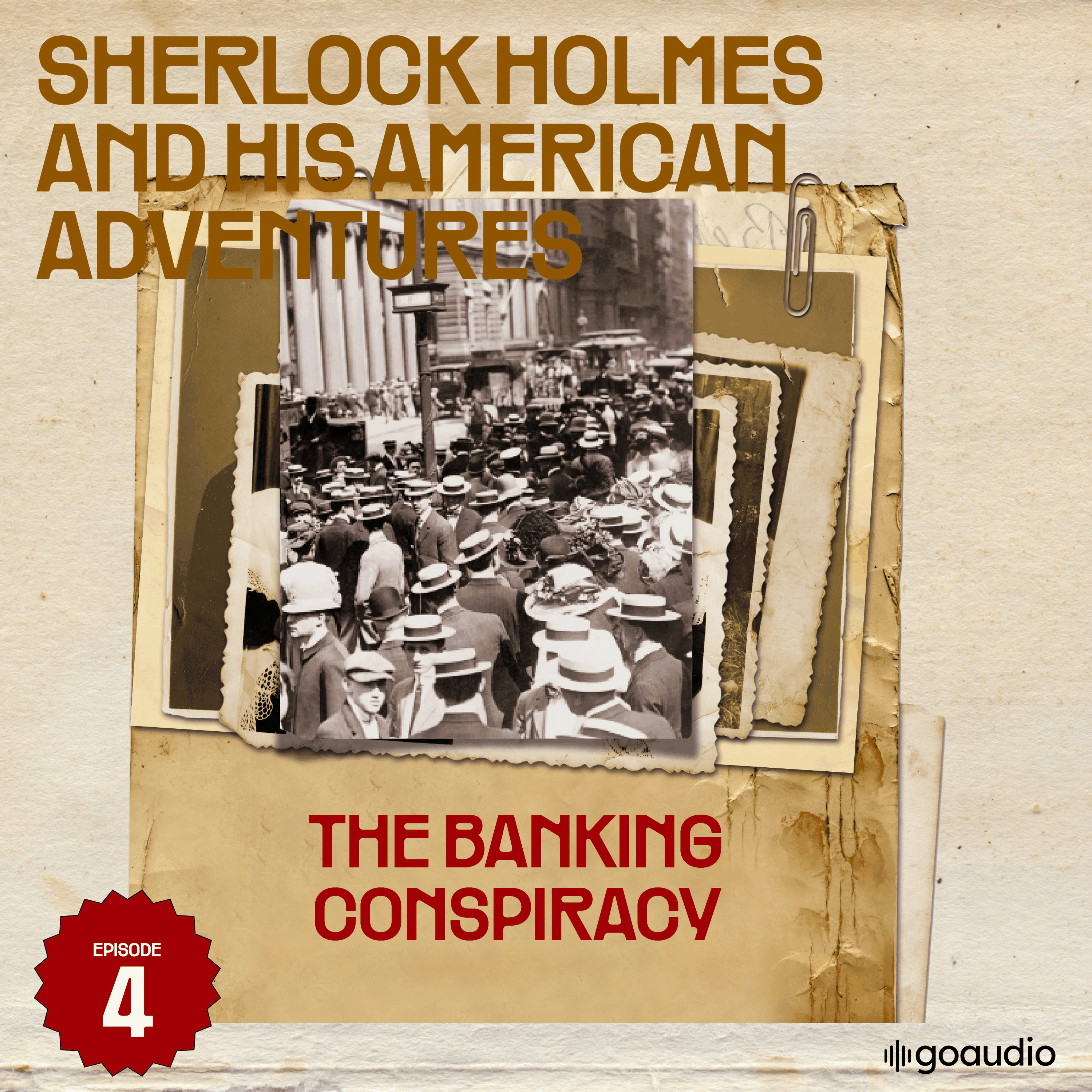 The Banking Conspiracy (Sherlock Holmes and His American Adventures, Episode 4)