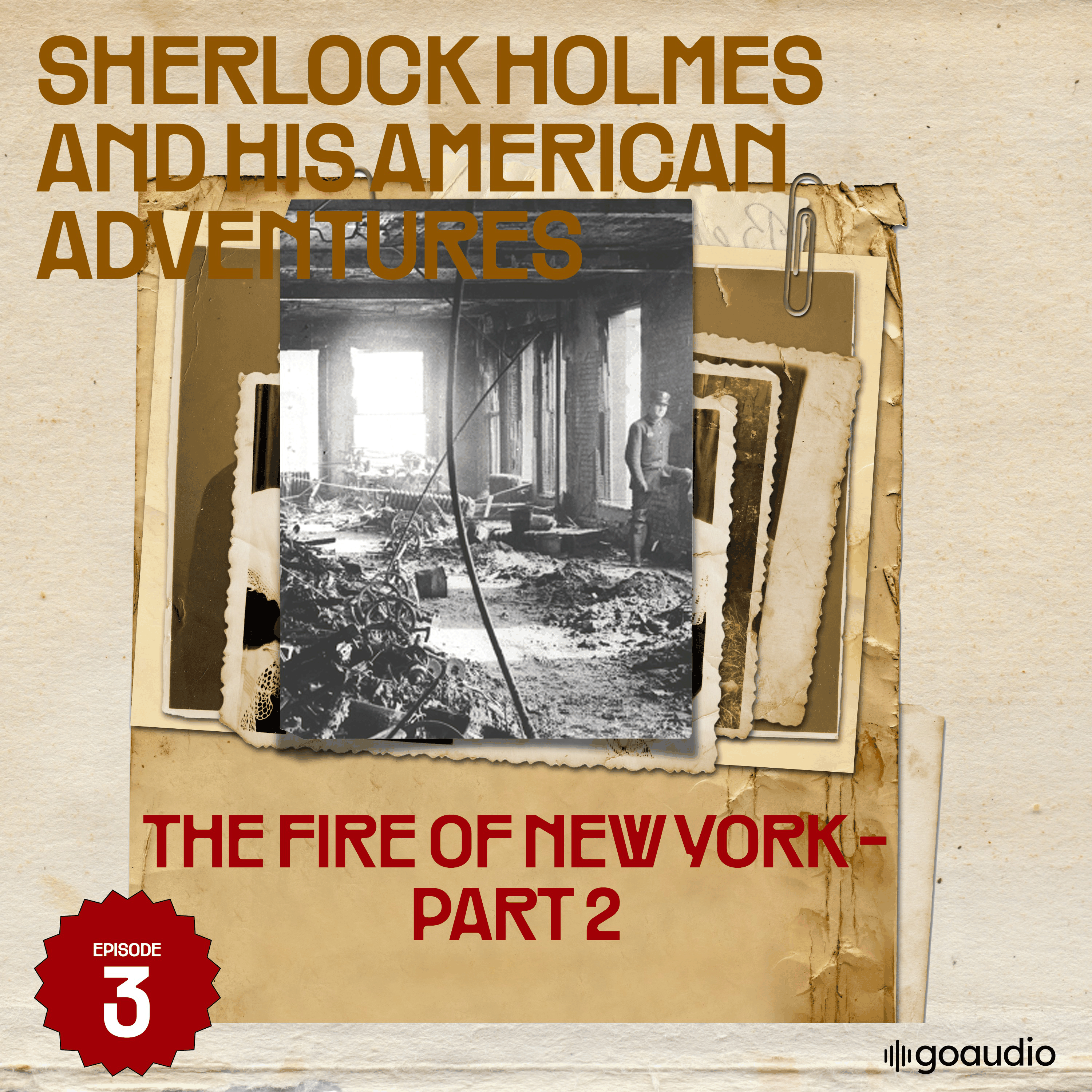 The Fire of New York - Part 2 (Sherlock Holmes and His American Adventures, Episode 3)