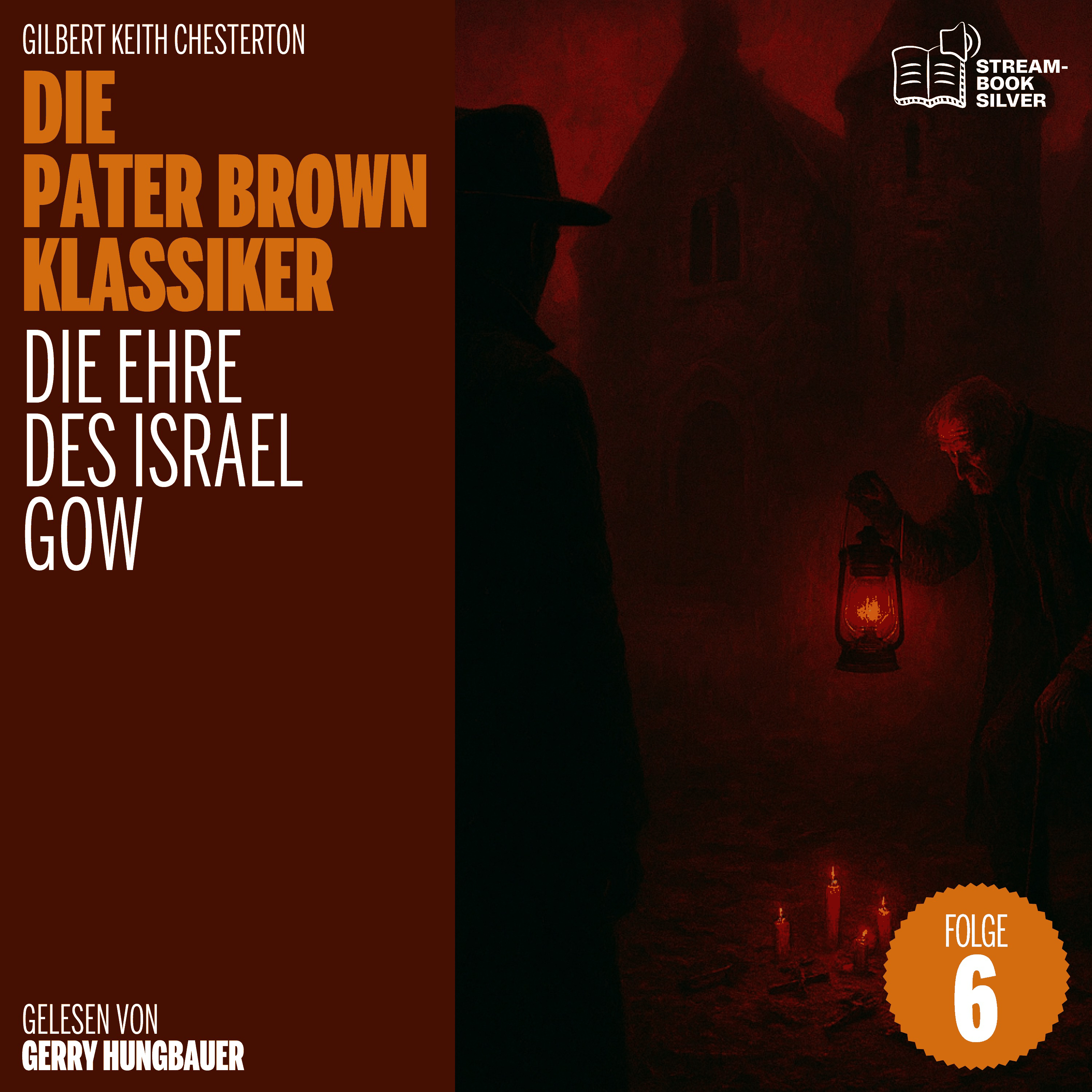 Die Ehre des Israel Gow (Die Pater Brown Klassiker, Folge 6)
