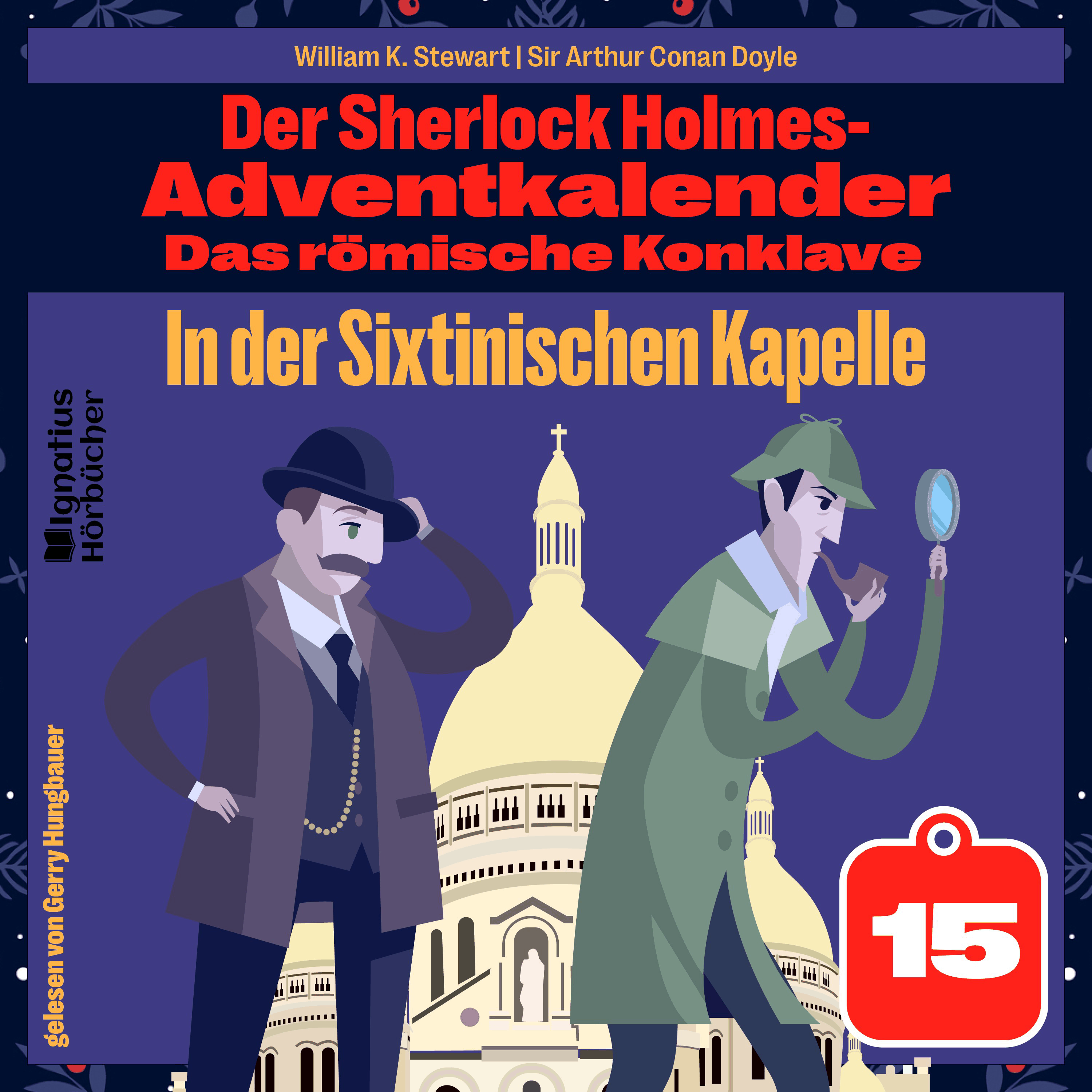 In der Sixtinischen Kapelle (Der Sherlock Holmes-Adventkalender: Das römische Konklave, Folge 15)