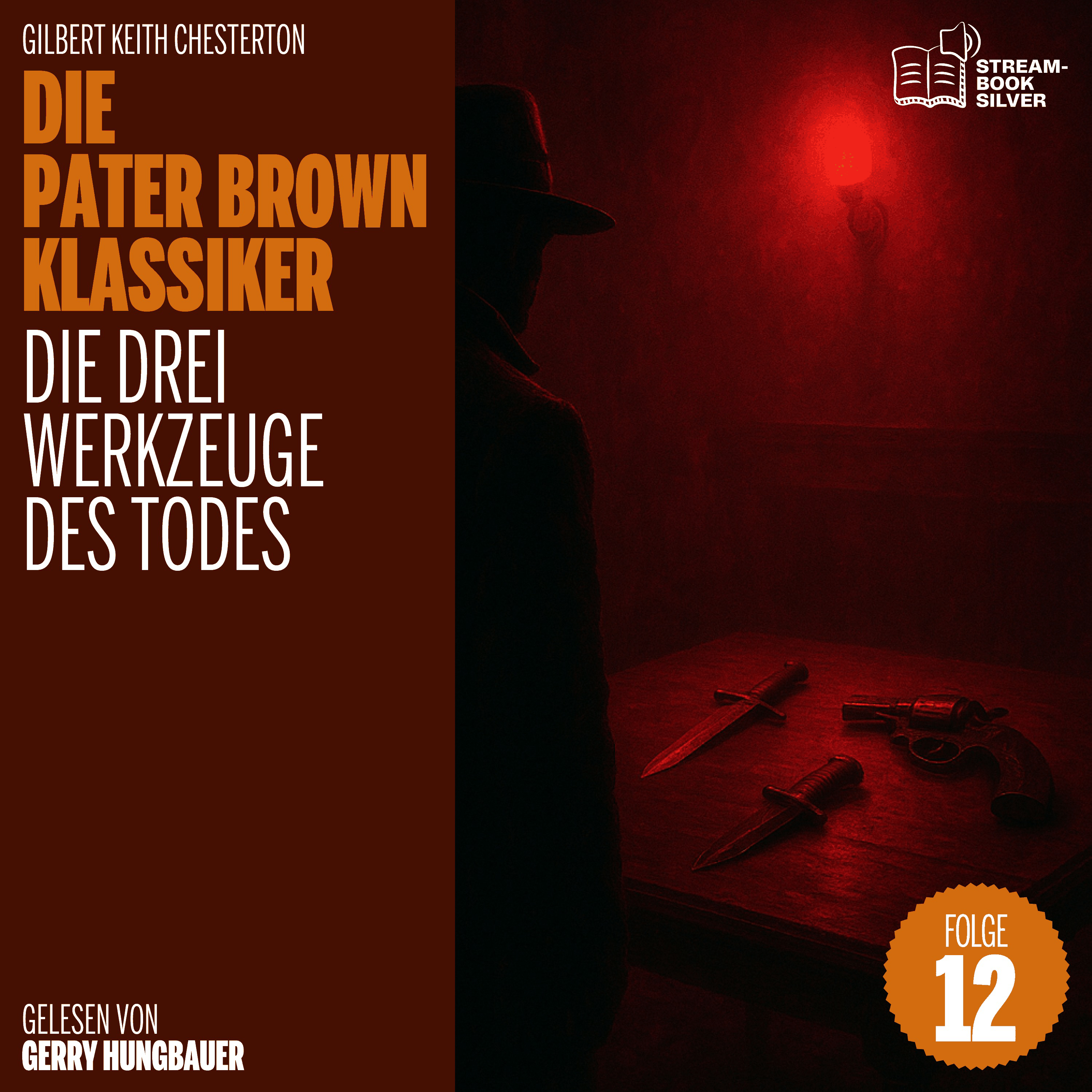 Die drei Werkzeuge des Todes (Die Pater Brown Klassiker, Folge 12)