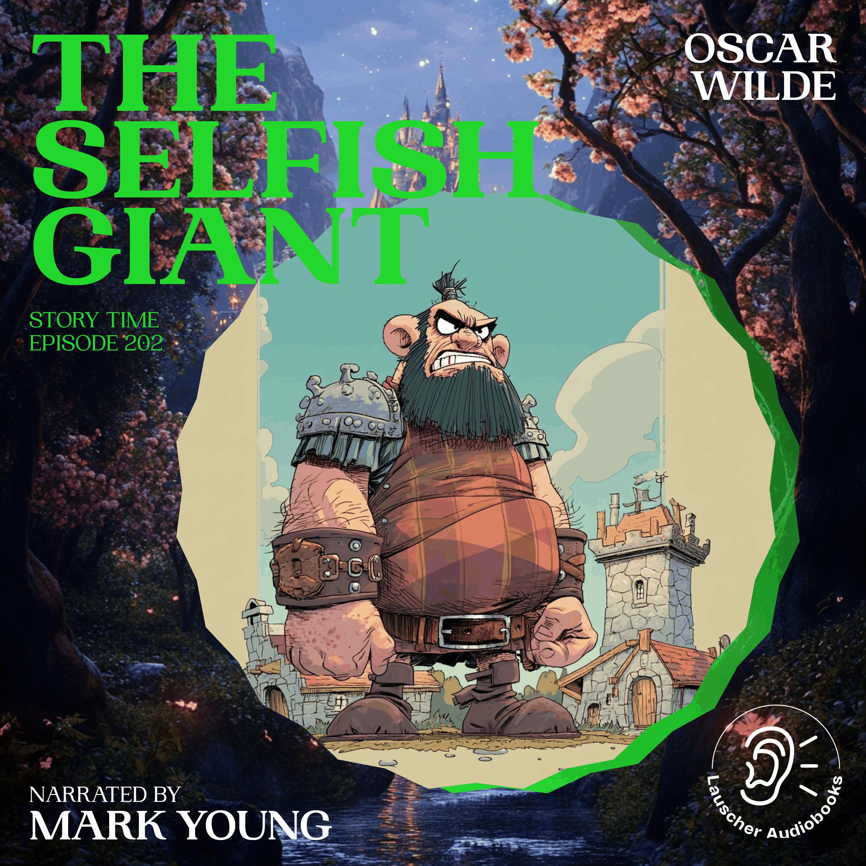 The Selfish Giant (Story Time, Episode 202)