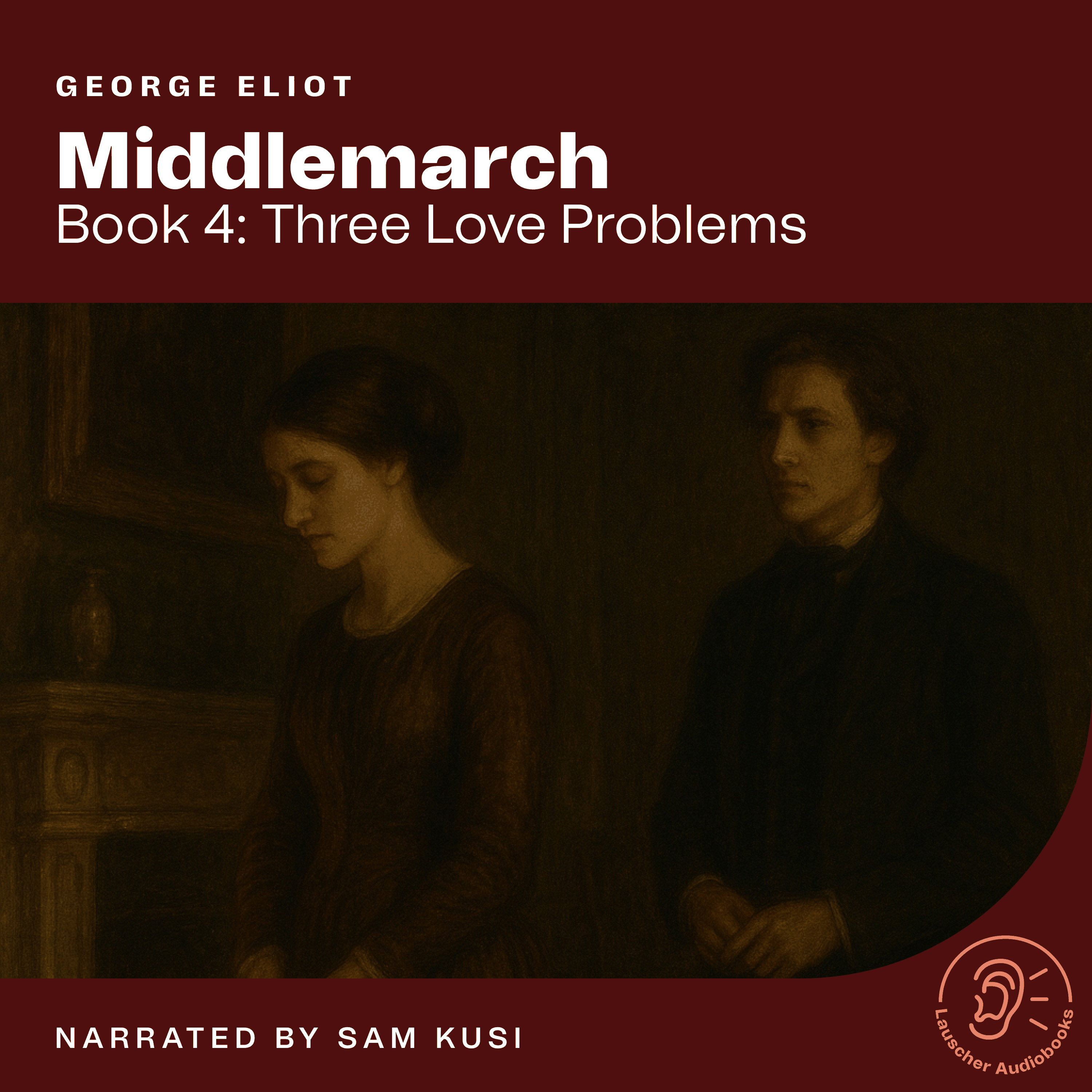 Middlemarch (Book 4: Three Love Problems)