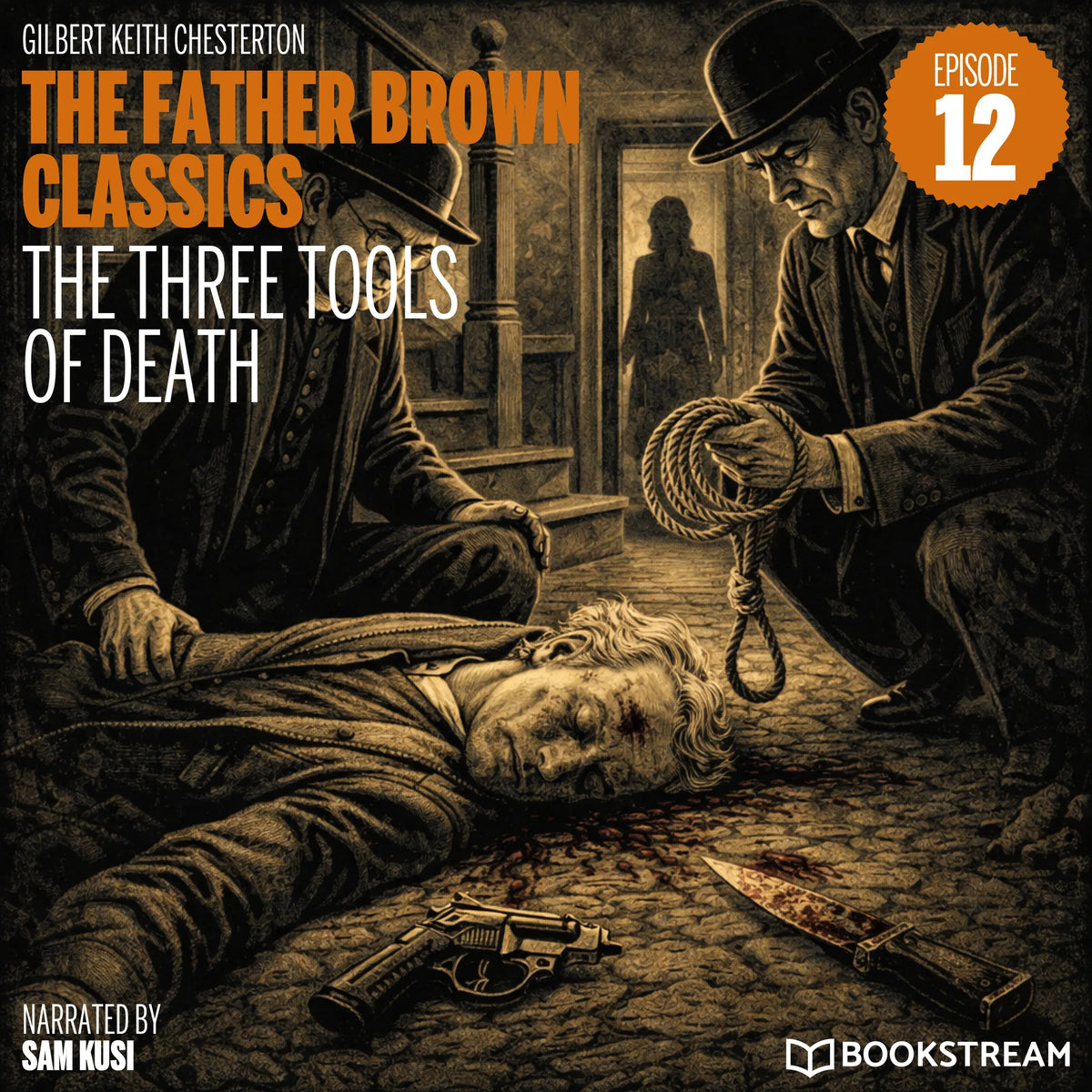 The Three Tools of Death (The Father Brown Classics, Episode 12)