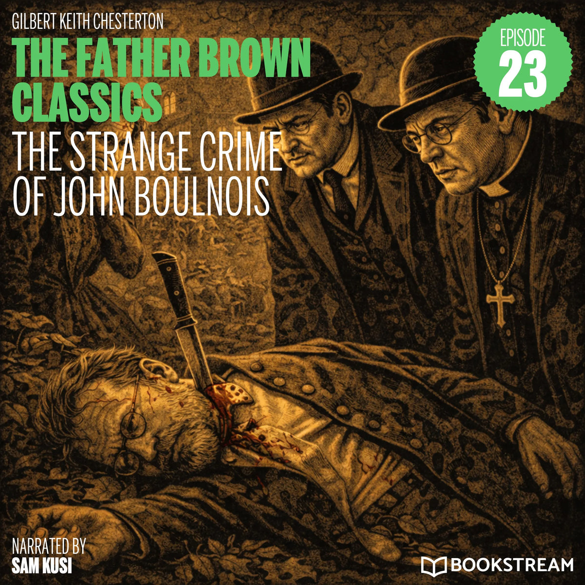The Strange Crime of John Boulnois (The Father Brown Classics, Episode 23)