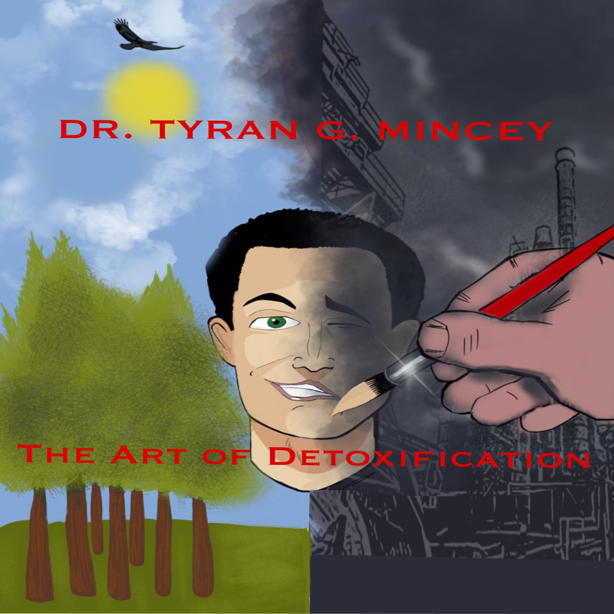 THE ART OF DETOXIFICATION. AN INTRODUCTION TO MAINTAINING HEALTH IN A TOXIC ENVIRONMENT