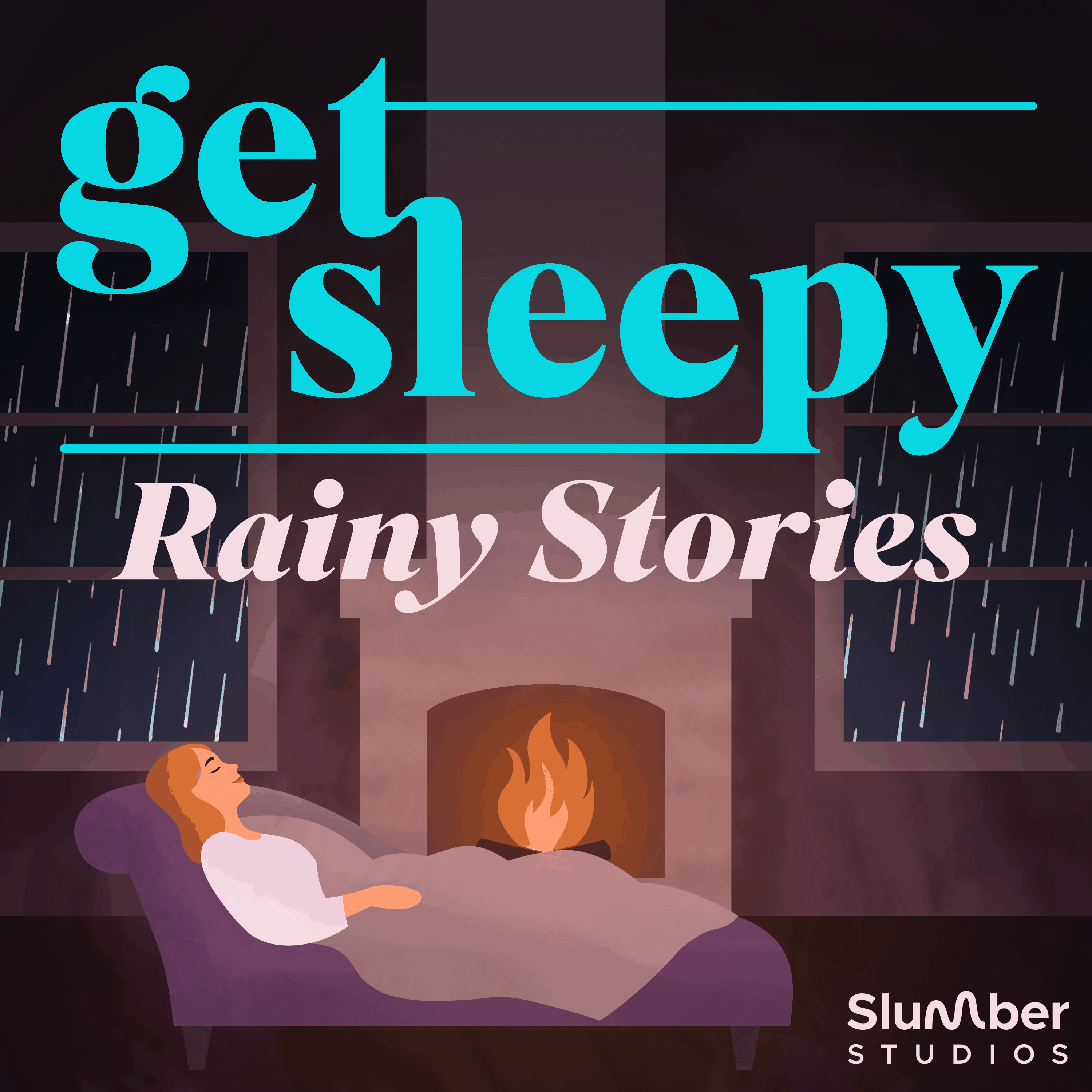 Get Sleepy: Rainy Stories