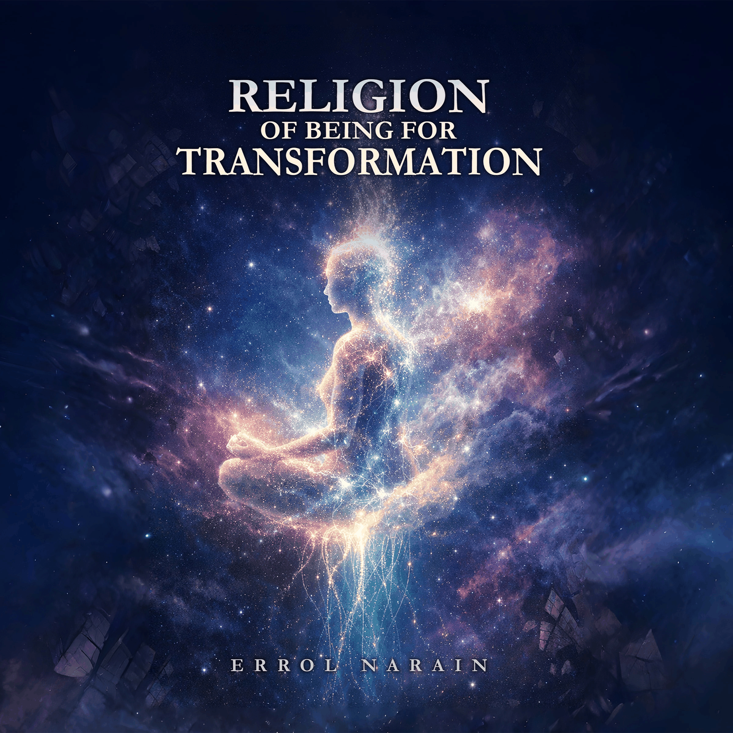 RELIGION OF BEING FOR TRANSFORMATION