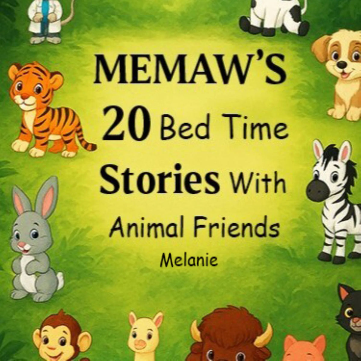 MEMAW'S 20 Bed Time Stories with Animal Friends