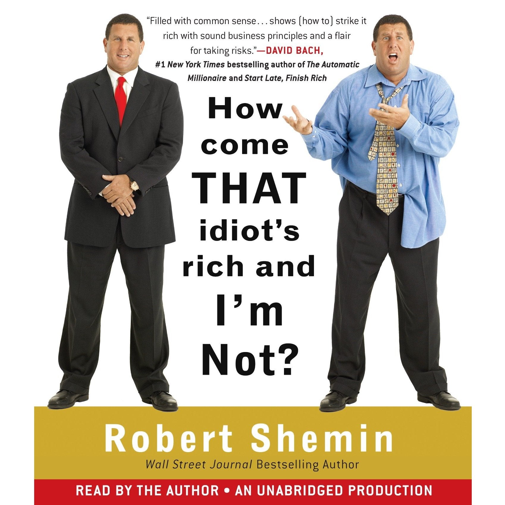 How Come That Idiot's Rich And I'm Not?