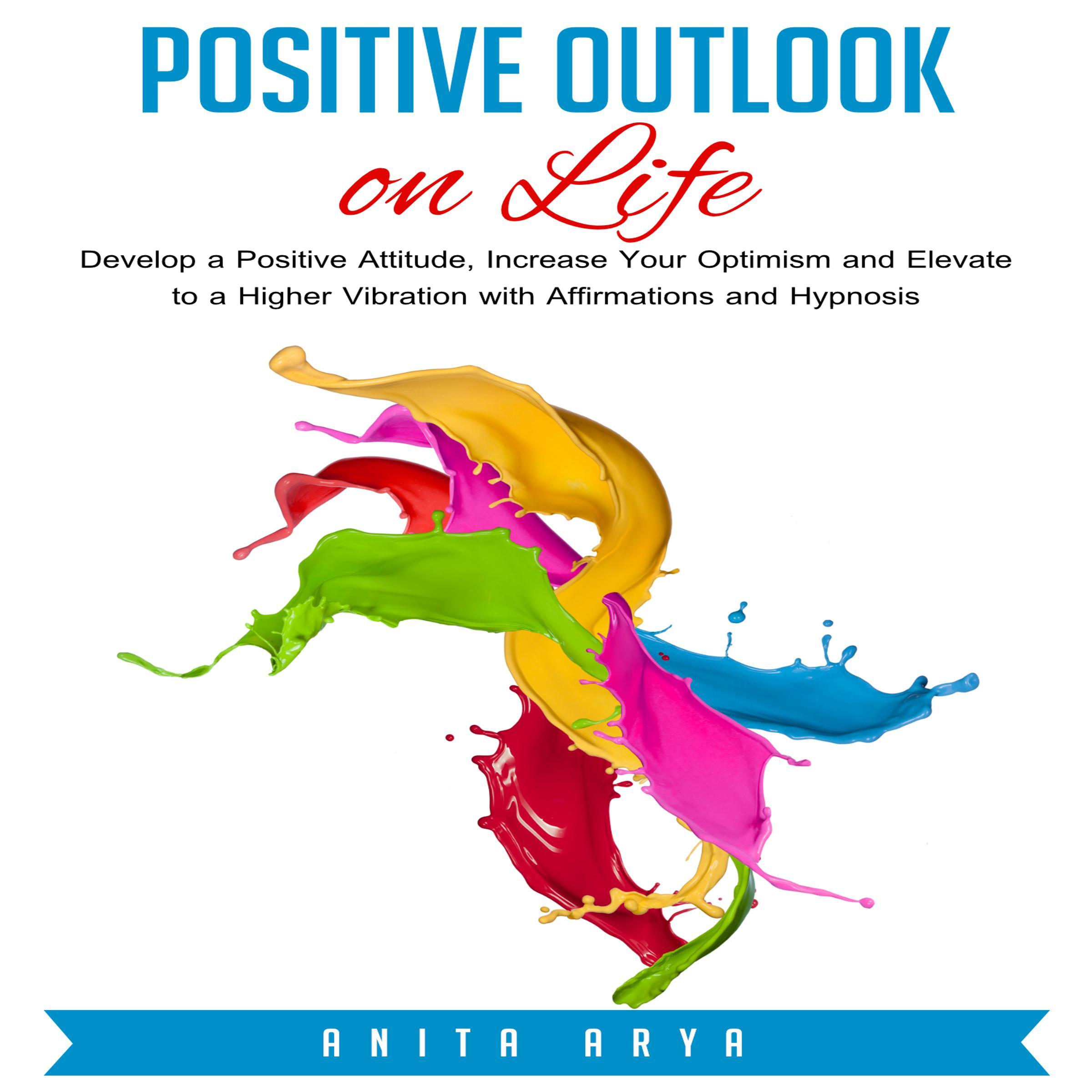 Positive Outlook on Life