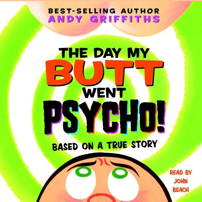 The Day My Butt Went Psycho