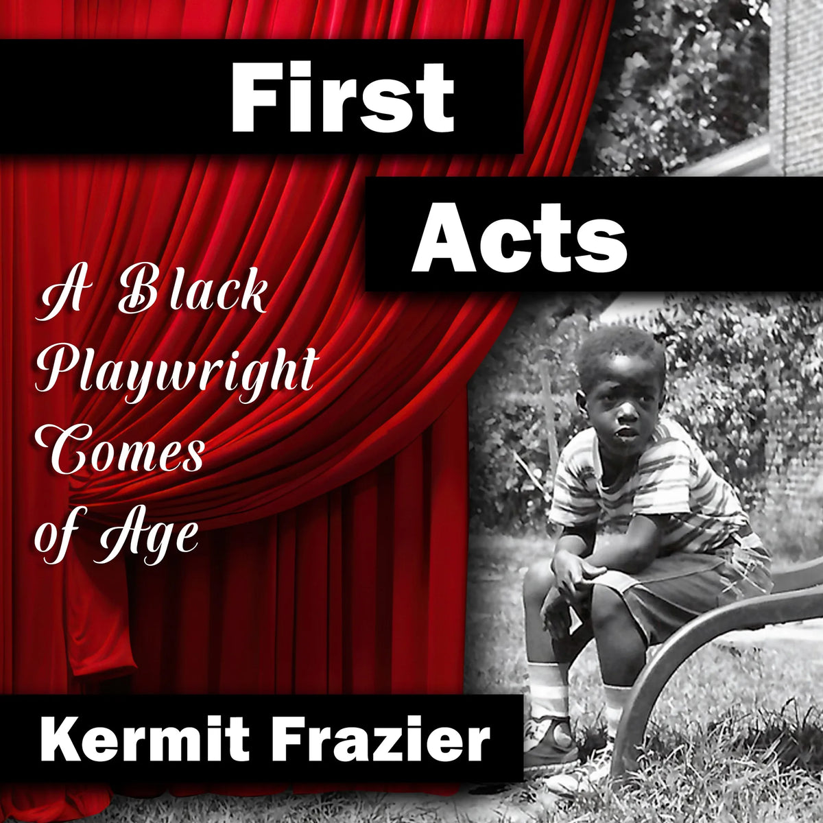First Acts: A Black Playwright Comes of Age